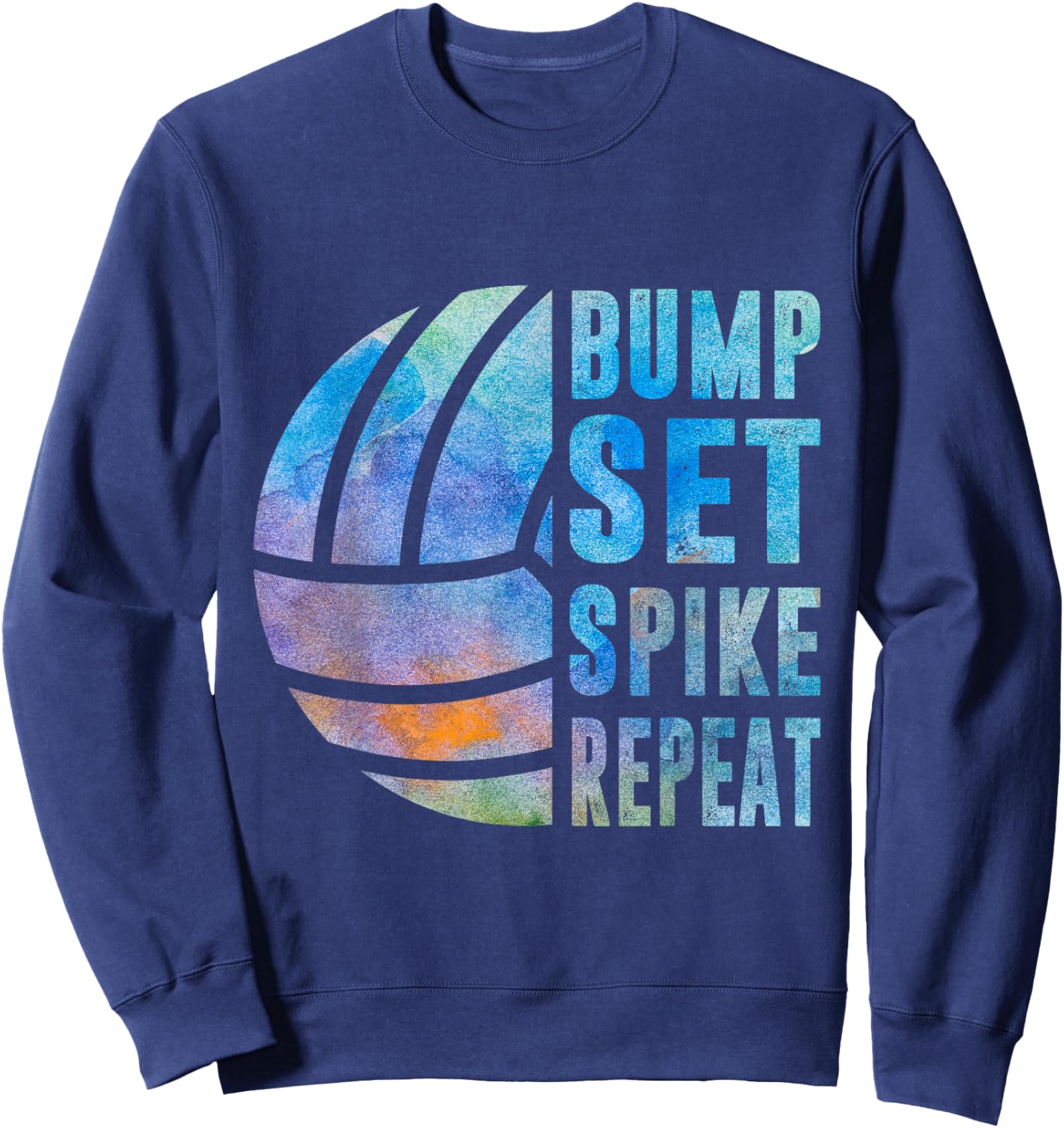 Bump Set Spike Repeat Watercolor Volleyball Women Teen Girls Sweatshirt - Sweatshirt | Navy