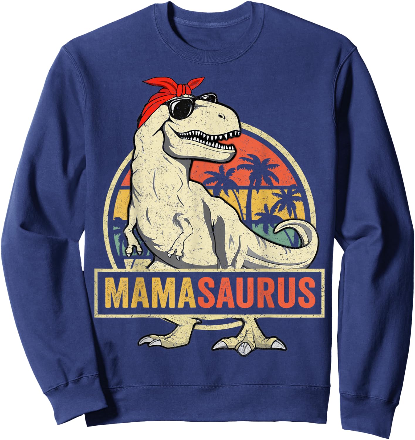 Mamasaurus T rex Dinosaur Funny Mama Saurus Family Matching Sweatshirt - Sweatshirt | Navy