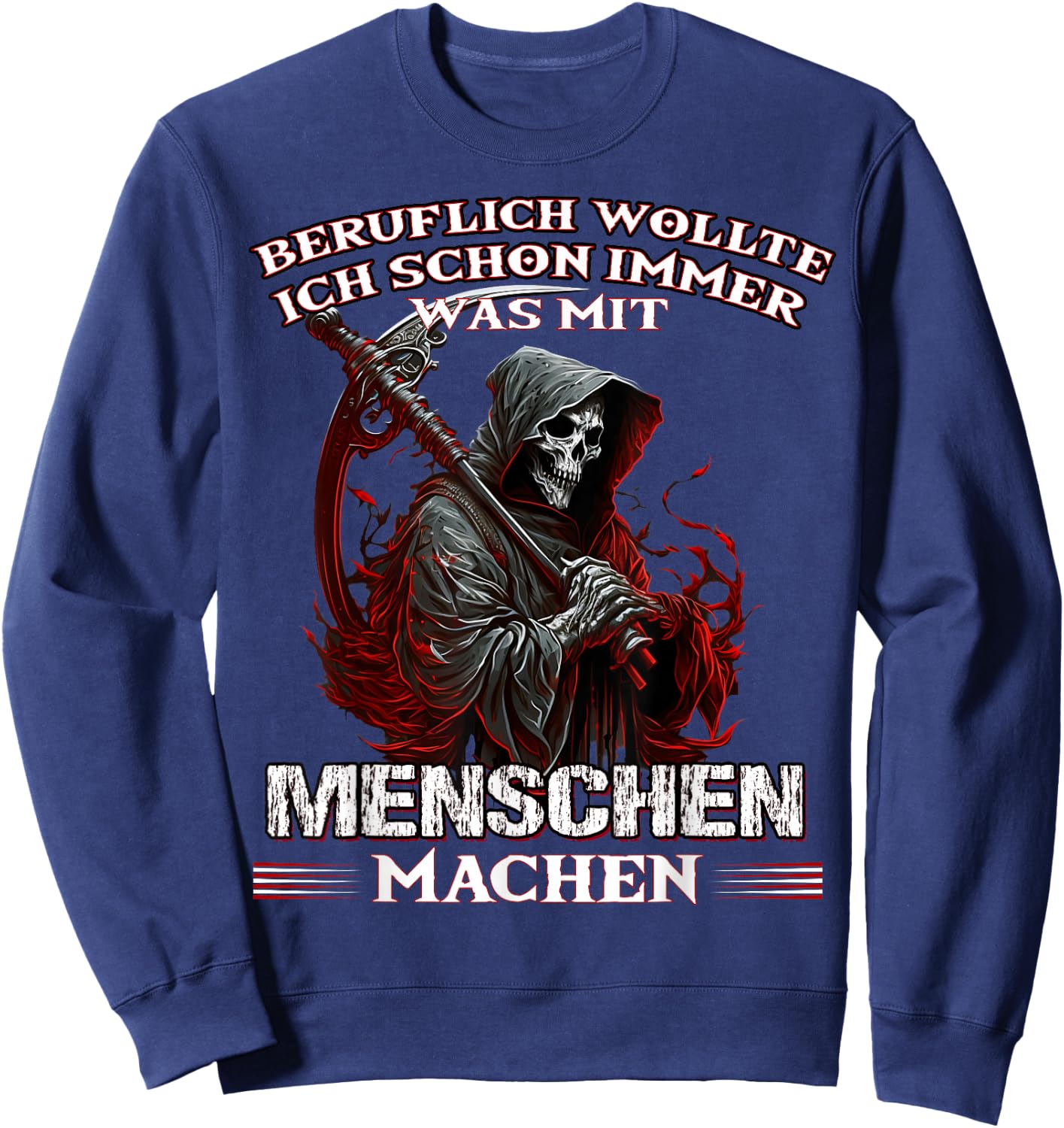 with German Text "Beruflich wollte ich schon immer was mit Menschen machen" (, black Sweatshirt - Sweatshirt | Navy
