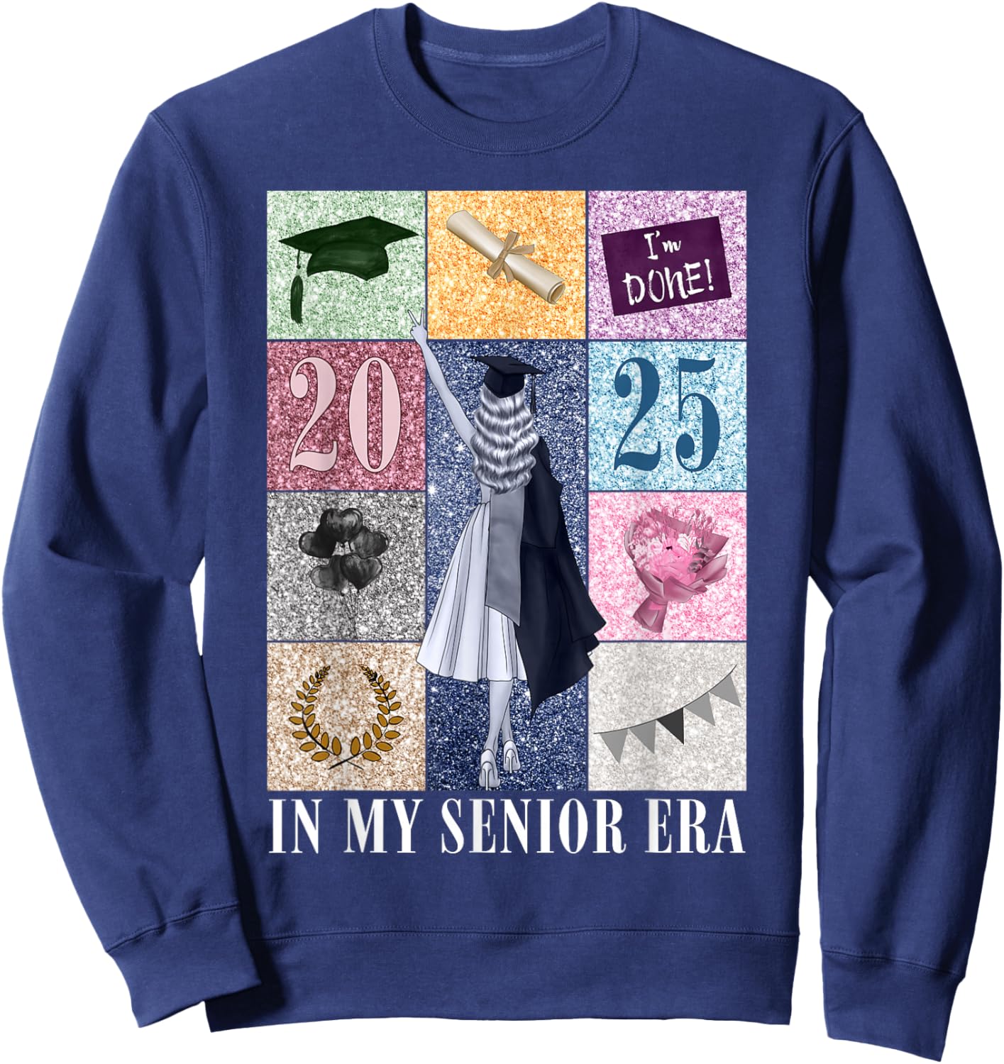In My Senior Era Class Of 2025 Last Day School Graduate Sweatshirt - Sweatshirt | Navy
