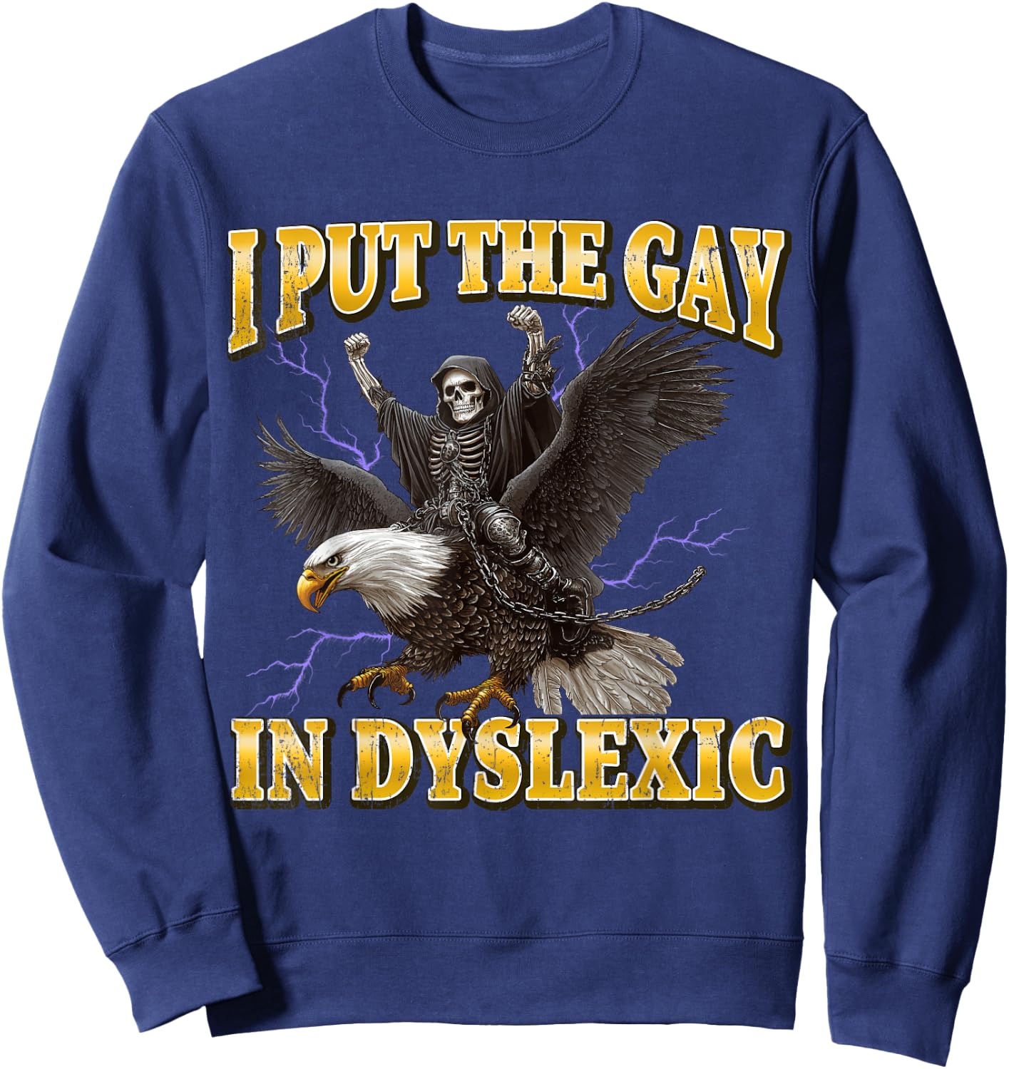I Put The Gay In Dyslexic Lustiges Hartes Skelett Meme Sweatshirt - Sweatshirt | Navy