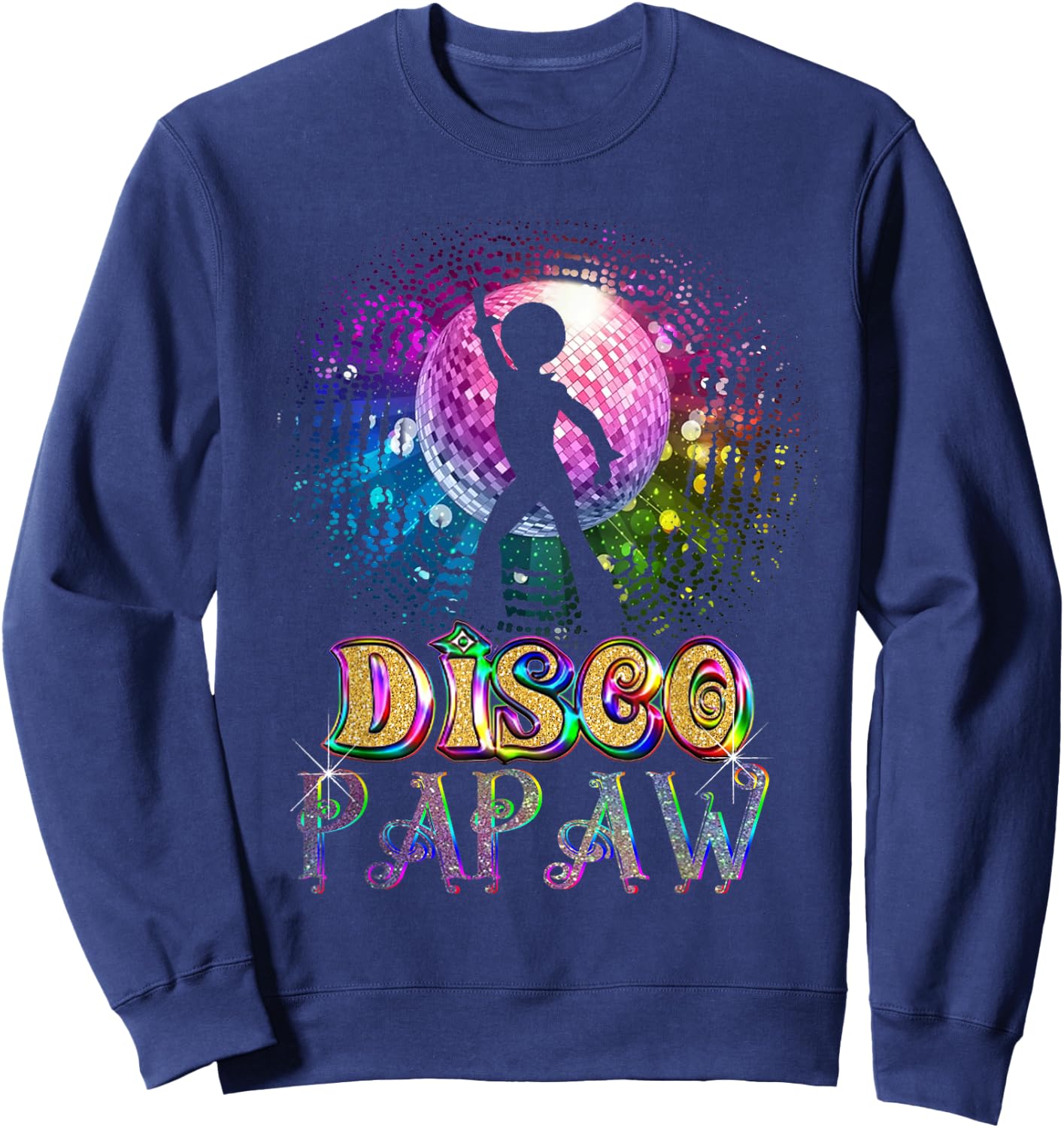Funny Disco Papaw - Retro 70's Seventies Themed Disco Ball Sweatshirt - Sweatshirt | Navy