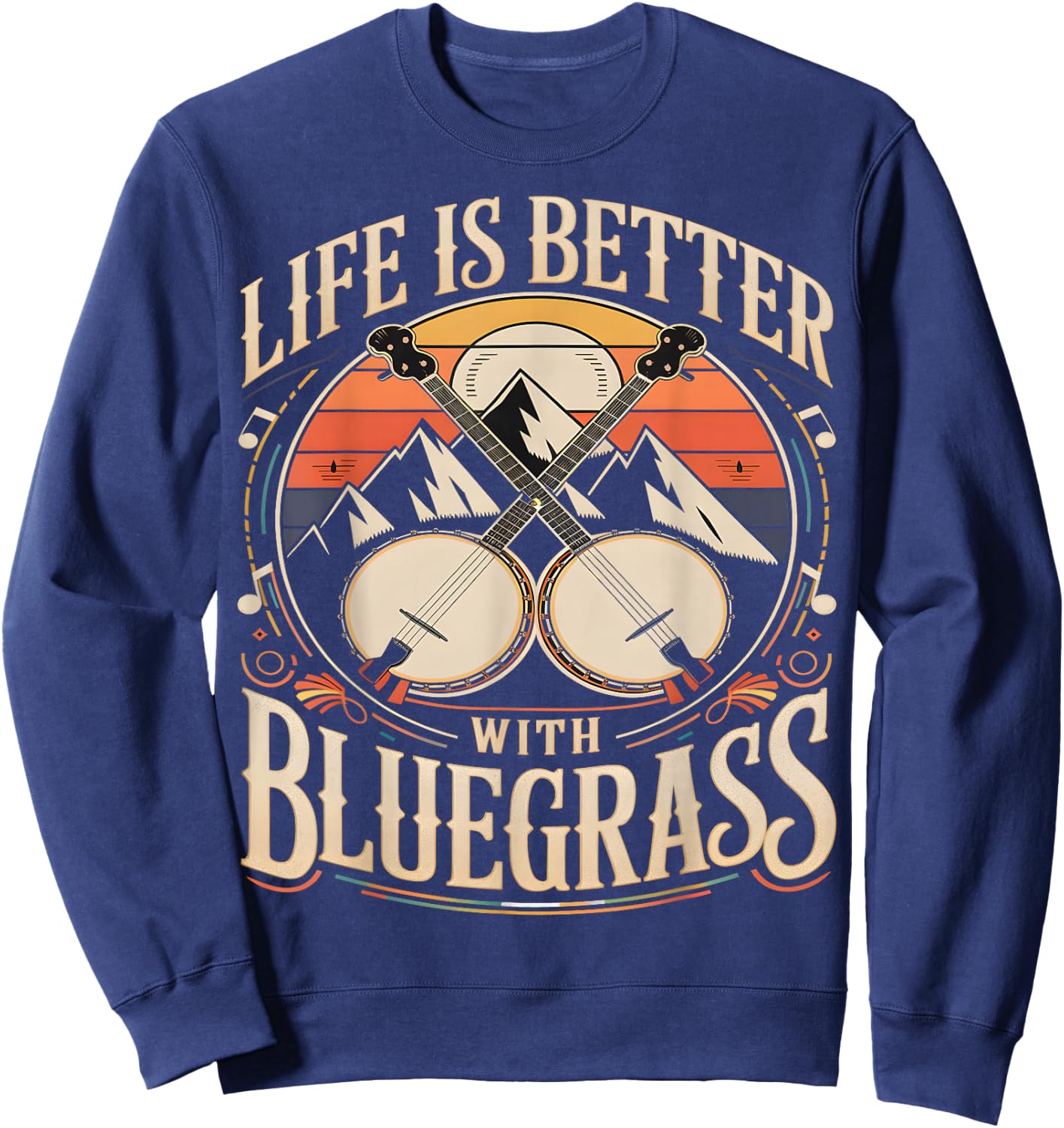 Life is Better With Bluegrass Banjo Sweatshirt - Sweatshirt | Navy