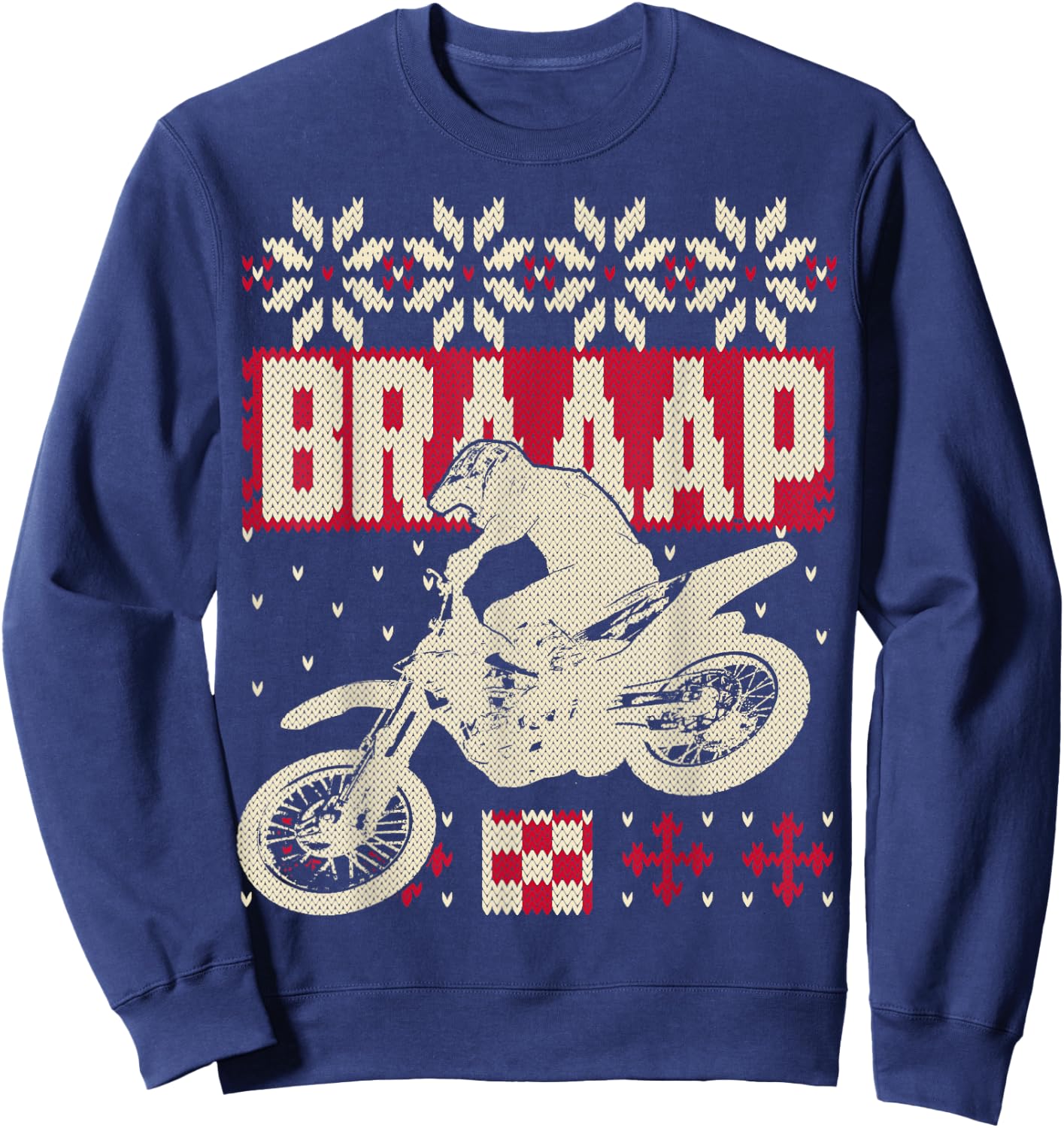 Brap Braaap Ugly Motocross Christmas Sweater Style Shirt Sweatshirt - Sweatshirt | Navy