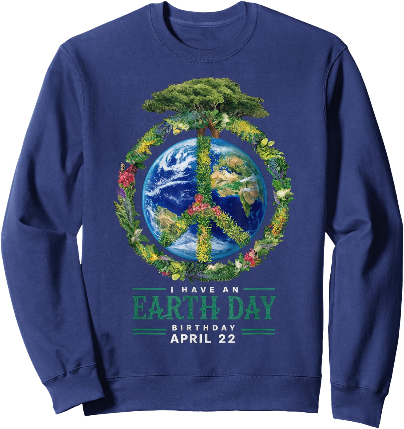Earth Day Is My Birthday Pro Environment Party kids Women Sweatshirt - Sweatshirt | Navy