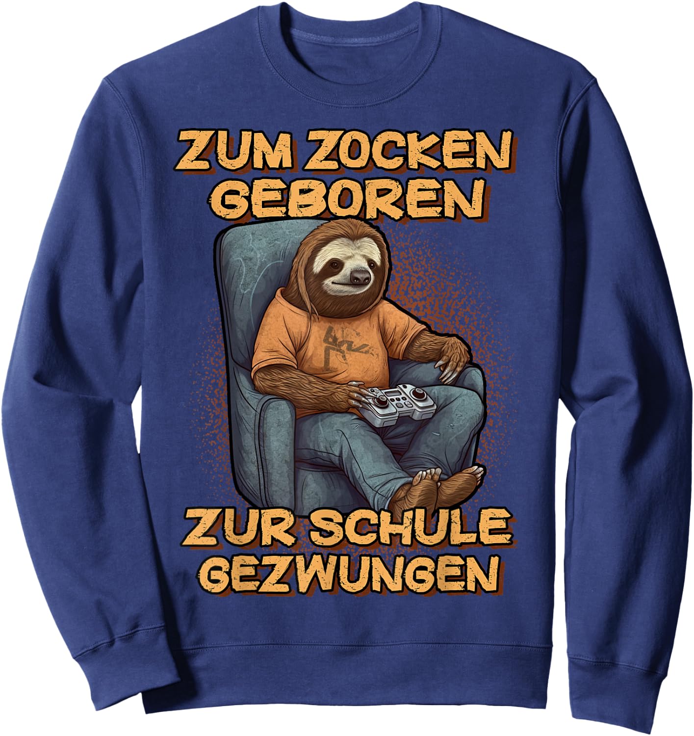 Gamer Computer with German Text "Zum Zocken geboren zur Schule gezwungen, black Sweatshirt - Sweatshirt | Navy