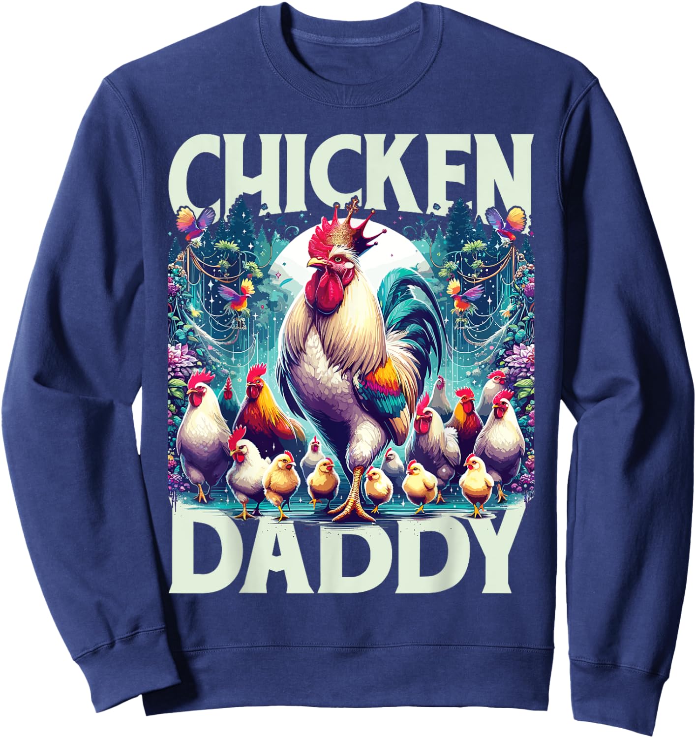 Rooster | Chicken Daddy | Men | Fathers Day | Chicken Lover Sweatshirt - Sweatshirt | Navy