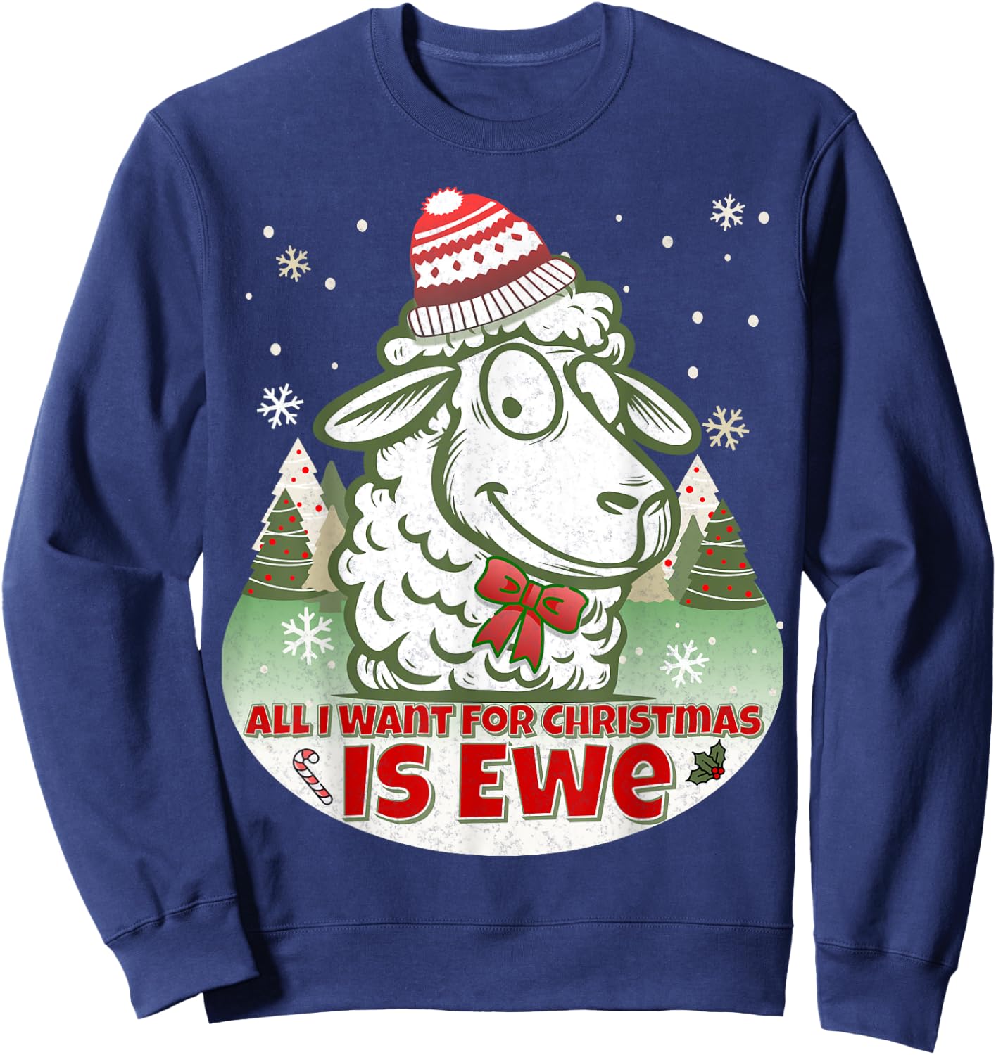 All I want For Christmas is Ewe Fun Wooly Sheep Holiday Pun Sweatshirt - Sweatshirt | Navy