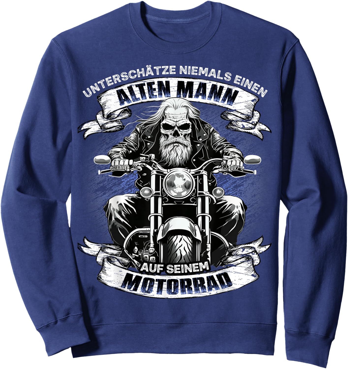 Unterschätze niemals einen alten Mann auf seinem Motorrad Sweatshirt - Sweatshirt | Navy