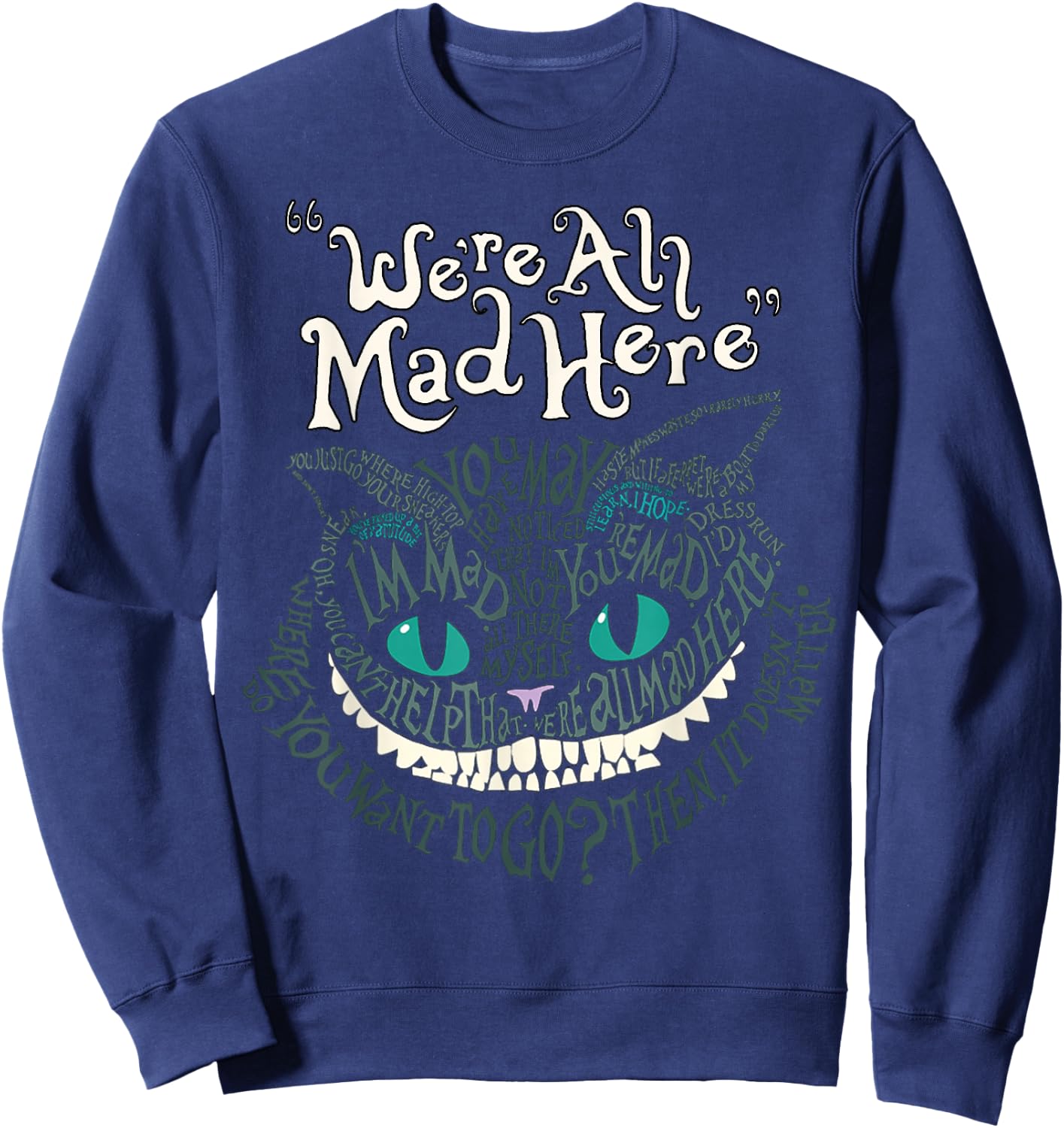 Cheshire Alice Cat Wir sind alle verrückt hier Wunderland , black Sweatshirt - Sweatshirt | Navy