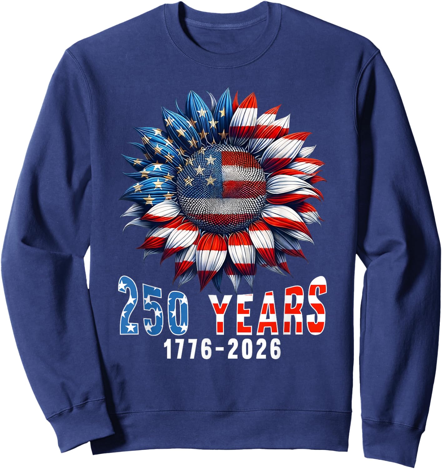 250 Years of American 250th Anniversary 1776 2026 Sunflower Sweatshirt - Sweatshirt | Navy