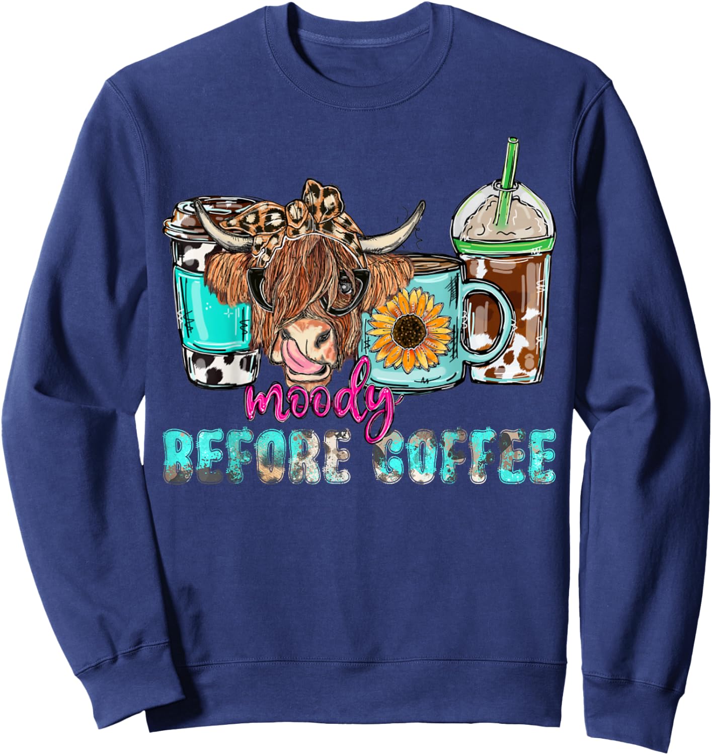 Cute Highland Cow Moody Before Coffee Lover Western Country Sweatshirt - Sweatshirt | Navy