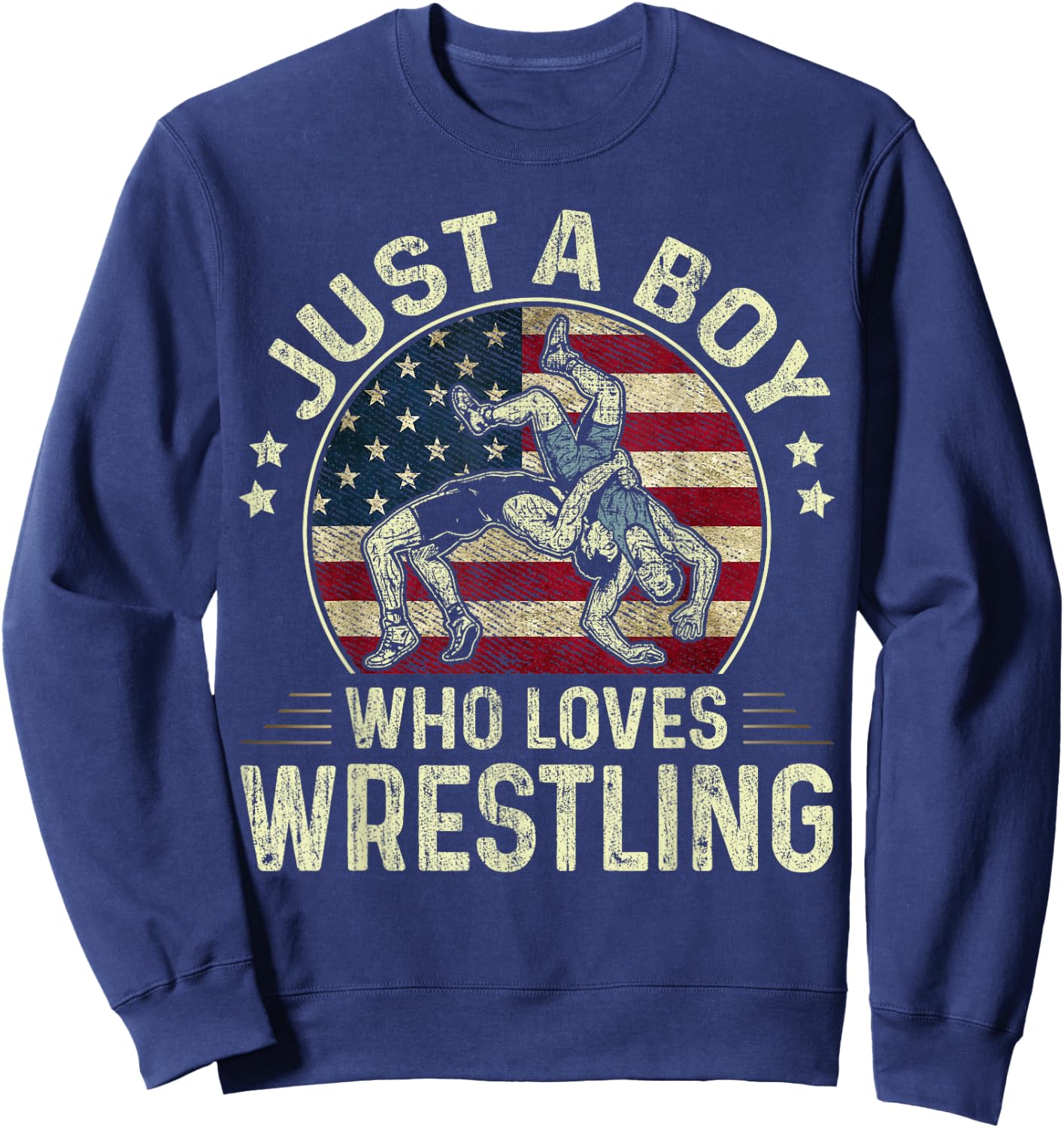 Just A Boy Who Loves Wrestling US Flag Patriotic Wrestler Sweatshirt - Sweatshirt | Navy