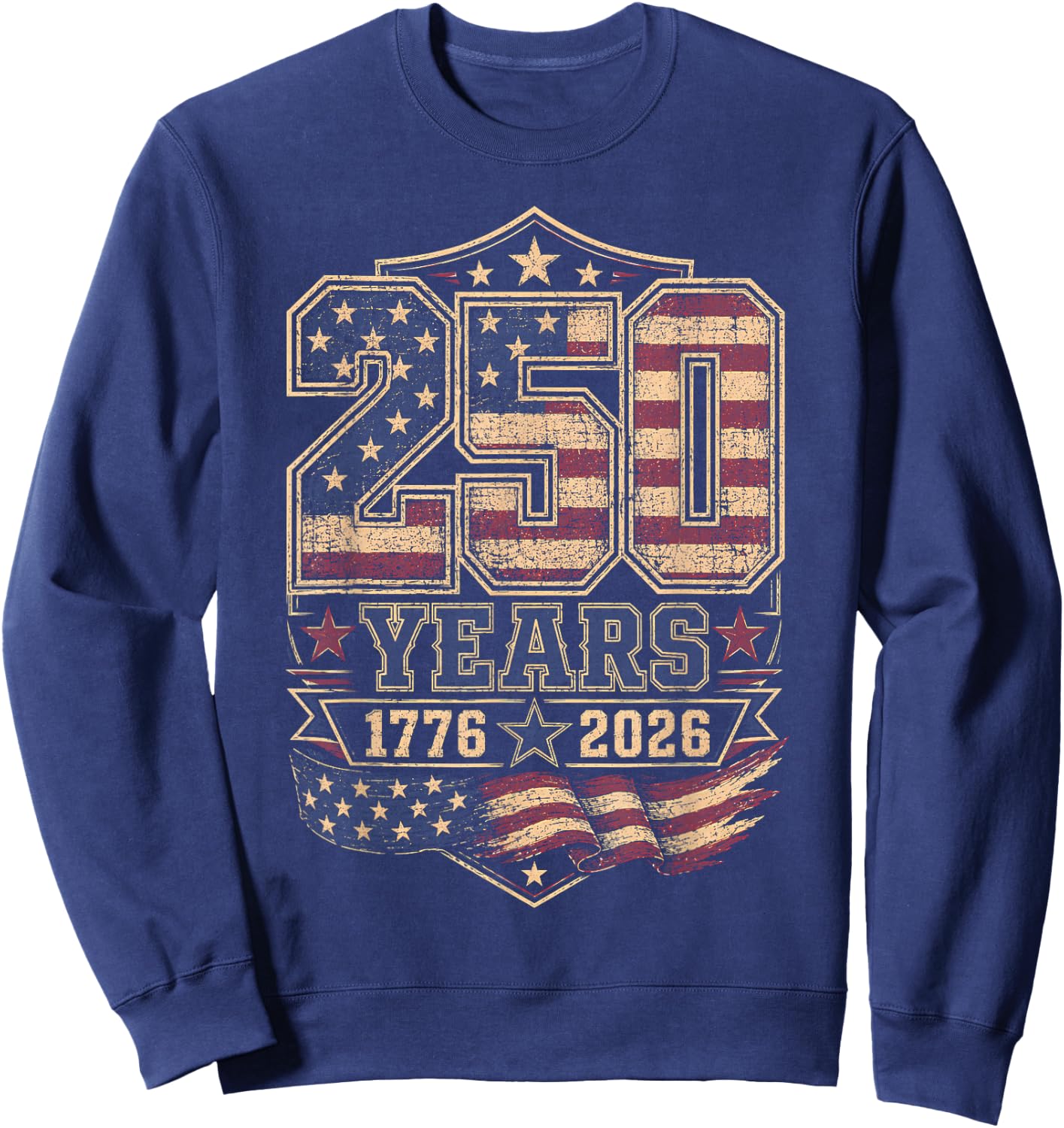 250th Anniversary USA 2026 American Flag Patriotic Freedom Sweatshirt - Sweatshirt | Navy