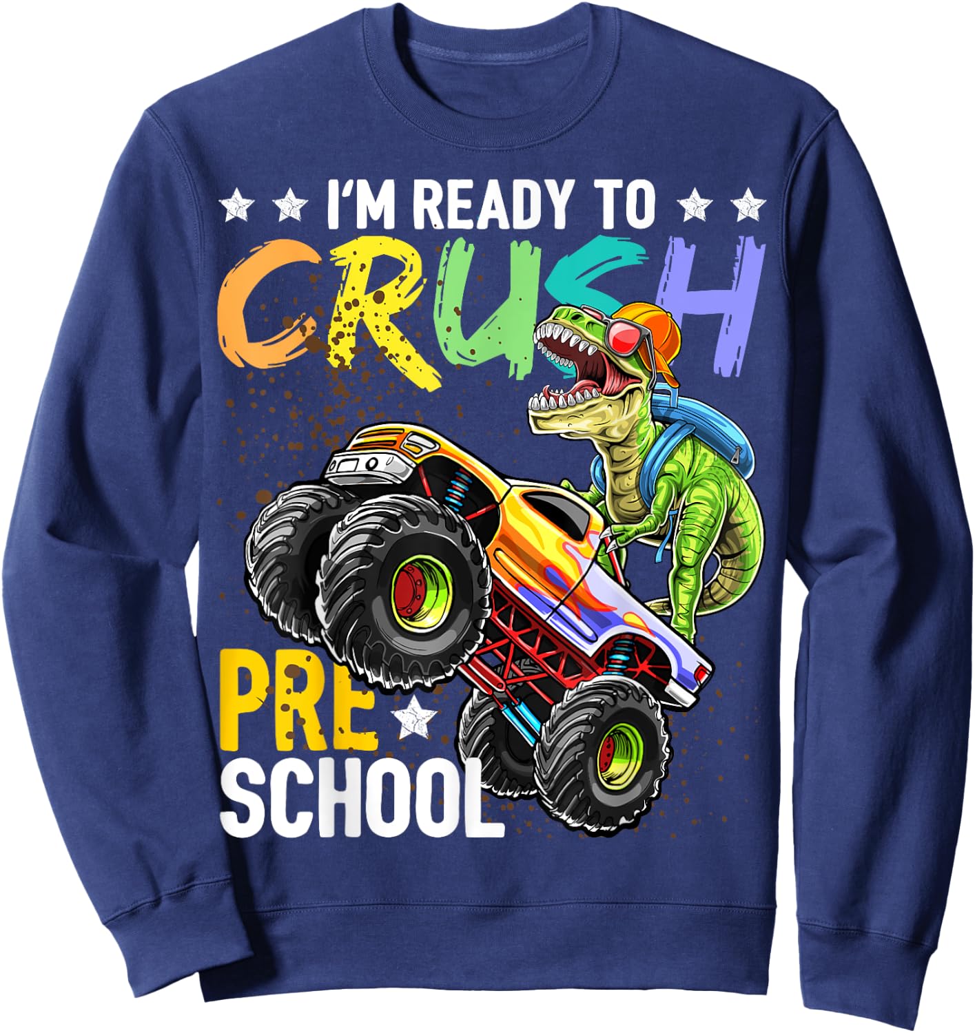 Crush Preschool Dinosaur Monster Truck Back to School Boys Sweatshirt - Sweatshirt | Navy