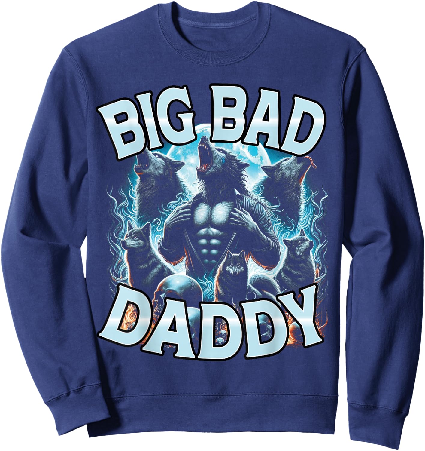 Big Bad Daddy Werewolf Moonlit Forest Adult Humor Women Men Sweatshirt - Sweatshirt | Navy