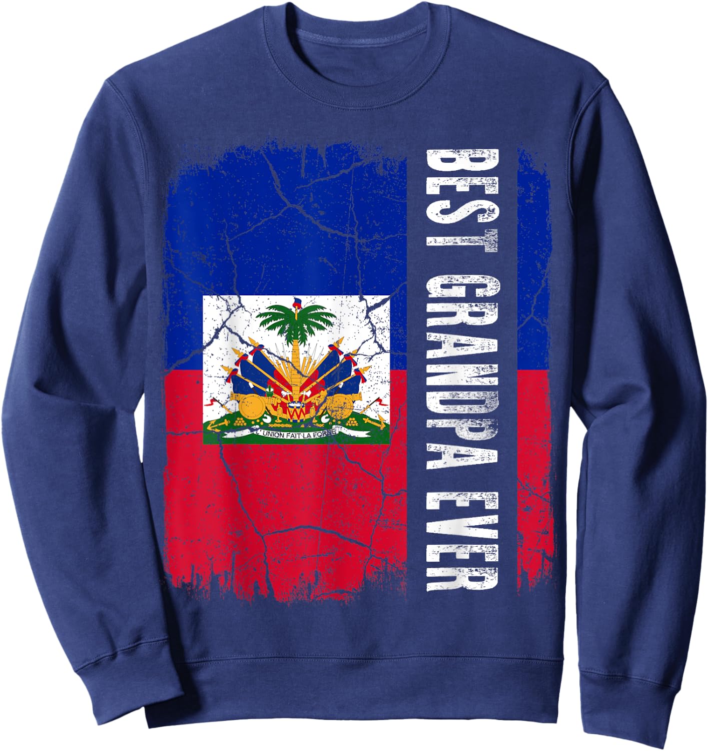 Best Haitian Grandpa Ever Haiti Grandpa Father's Day Gift Sweatshirt - Sweatshirt | Navy