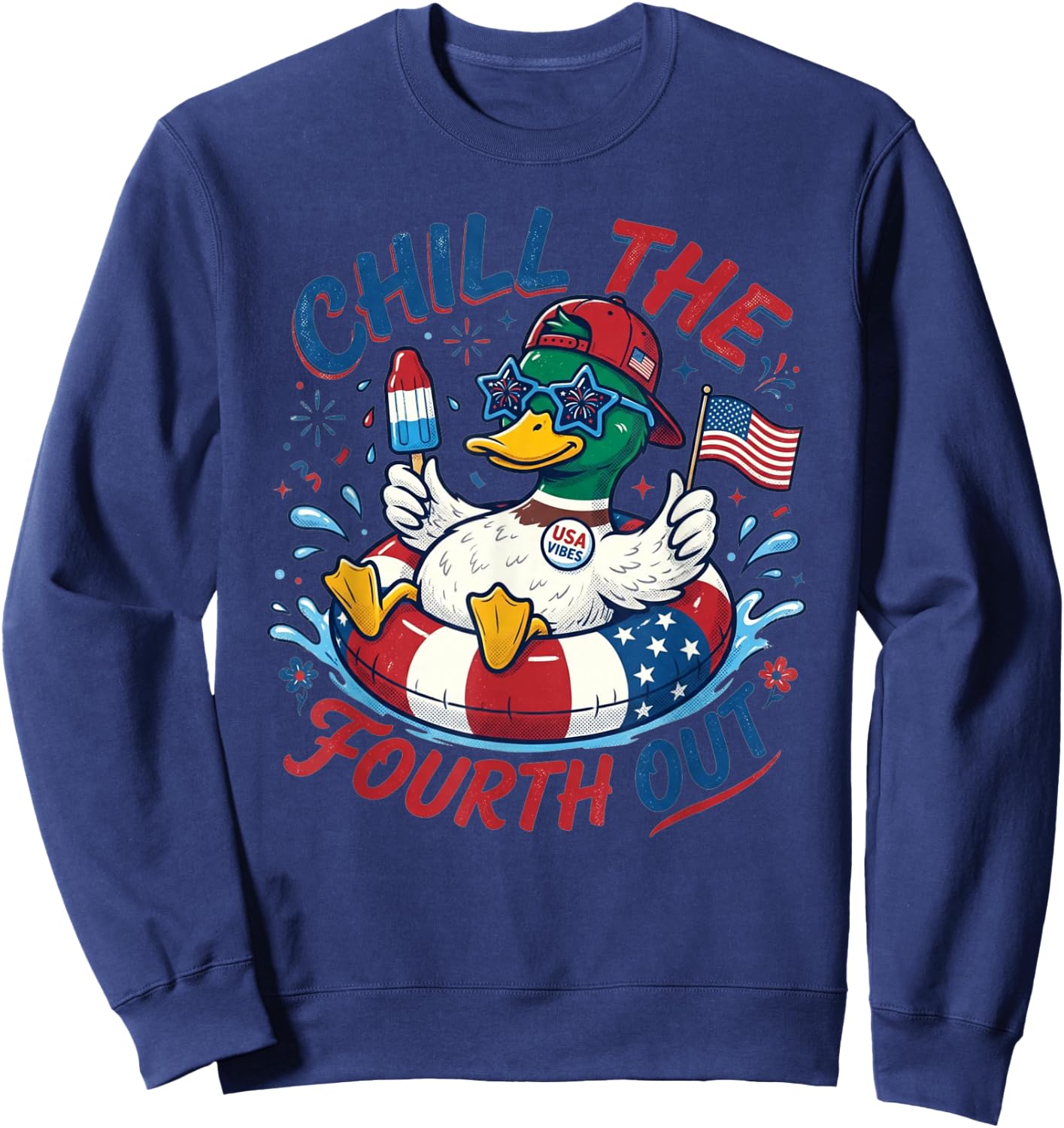 Funny Duck 4th of July Patriotic Chill The Fourth Out Sweatshirt - Sweatshirt | Navy