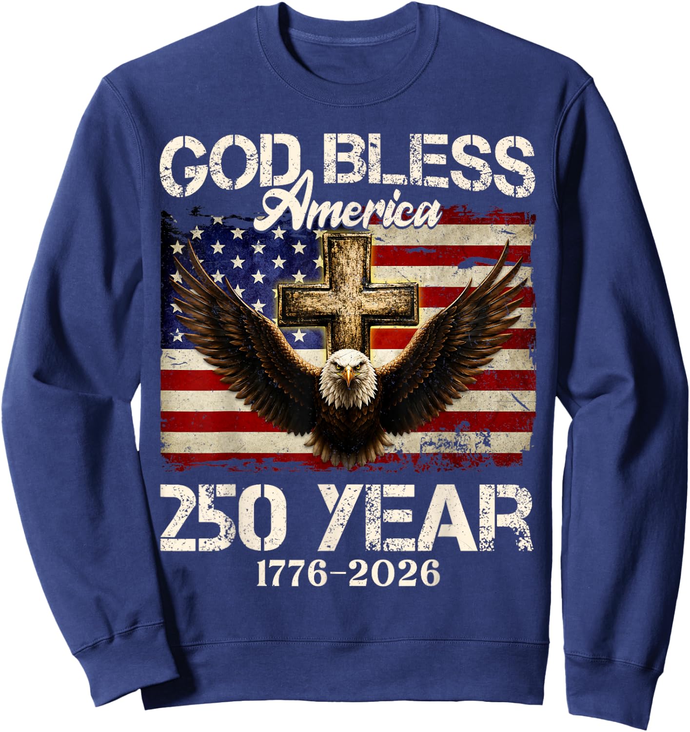 God Bless America 250th Patriotic 4th of July Men Women Sweatshirt - Sweatshirt | Navy