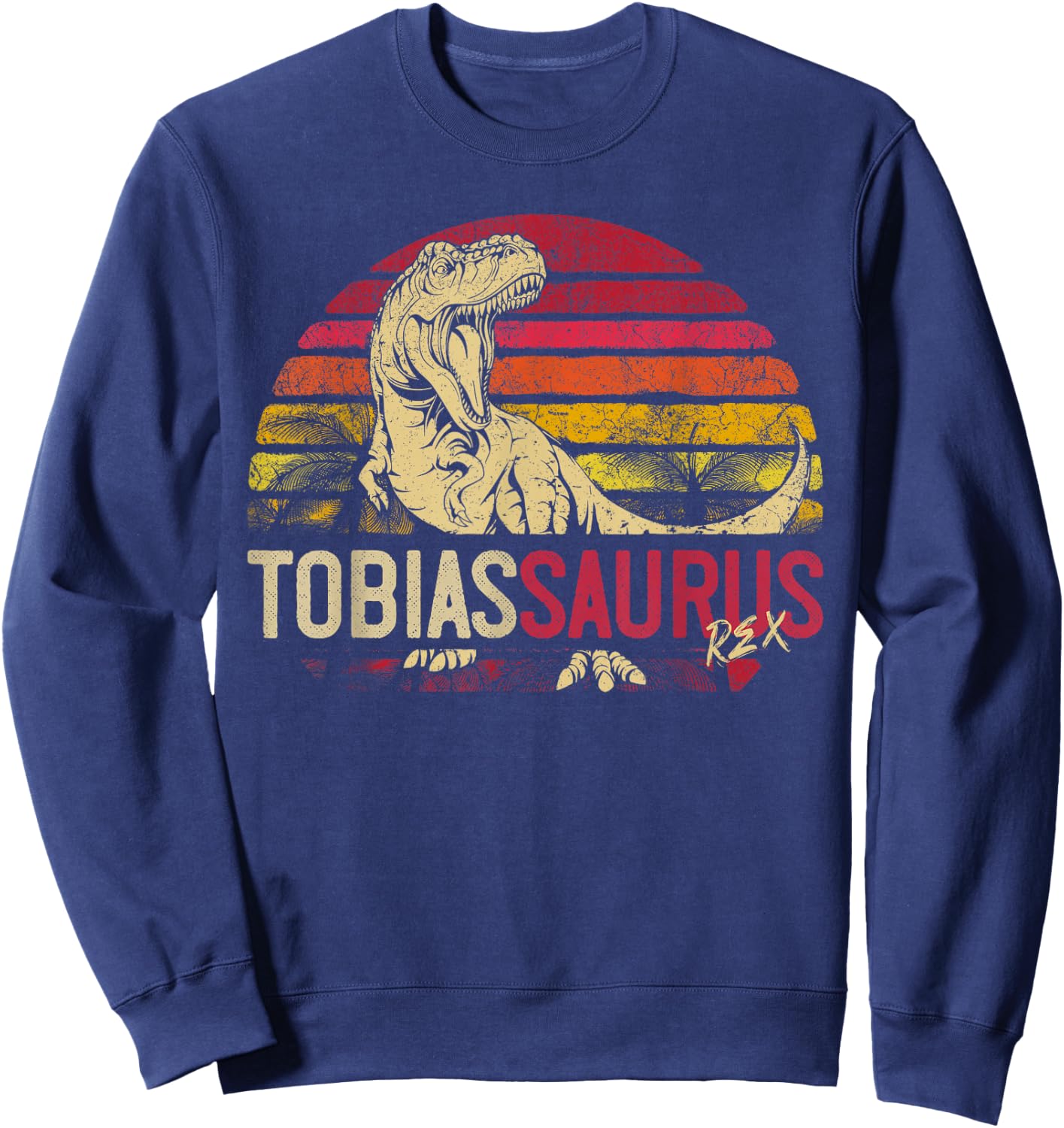 TobiasSaurus Birthday Funny Personalized Dinosaur T Rex Name Sweatshirt - Sweatshirt | Navy