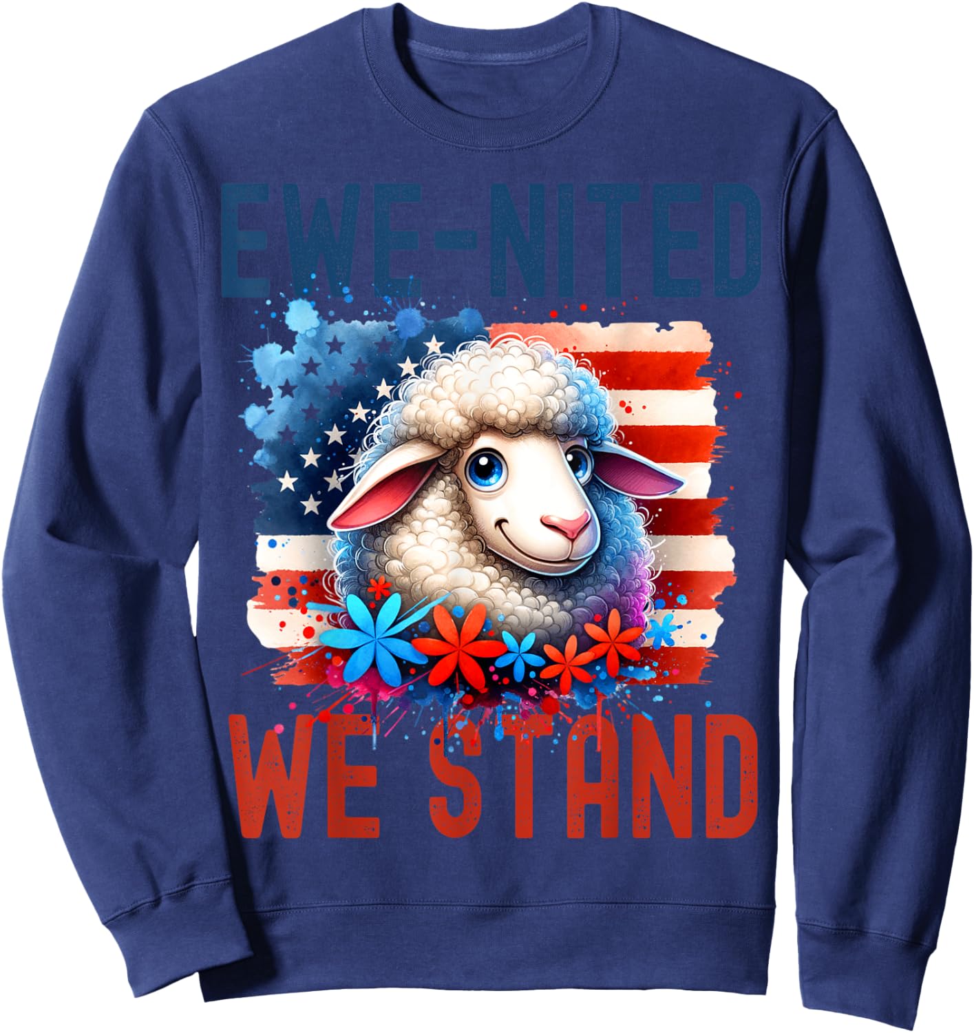 Ewe-Nited We Stand Patriotic Sheep 4th of July Sweatshirt - Sweatshirt | Navy