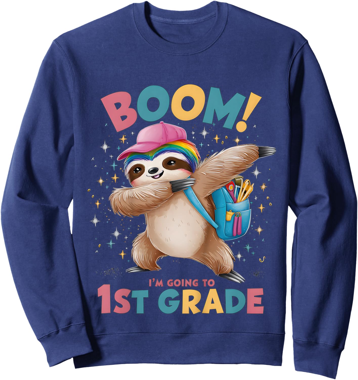 Kids Boom I'm Going To 1st Grade Dabbing Sloth For Back To School Sweatshirt - Sweatshirt | Navy