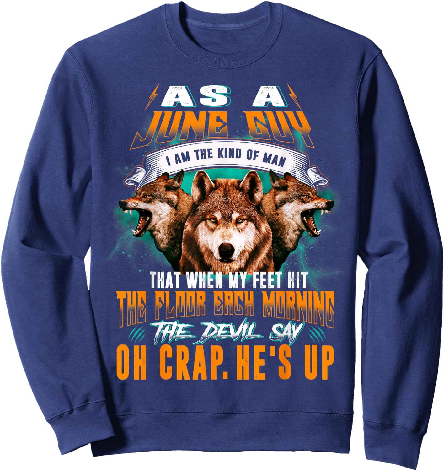 Born In June Birthday Guy Funny Boy Men Wolf Lover Sweatshirt - Sweatshirt | Navy