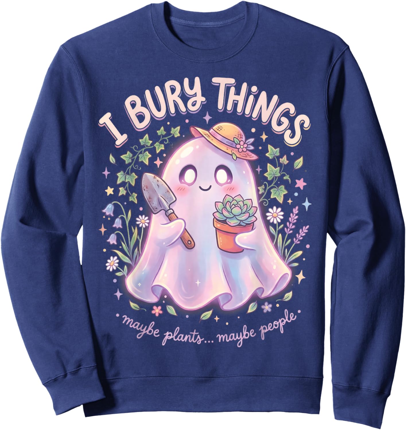 I Bury Things Maybe Plants Maybe People Ghost Sweatshirt - Sweatshirt | Navy