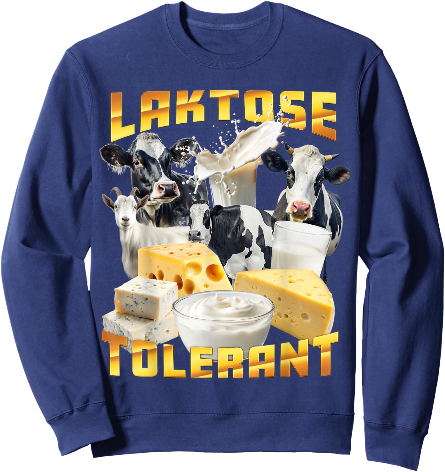 Lactose Tolerant Ugly Shirts Joke Item Ugly Design , black Sweatshirt - Sweatshirt | Navy