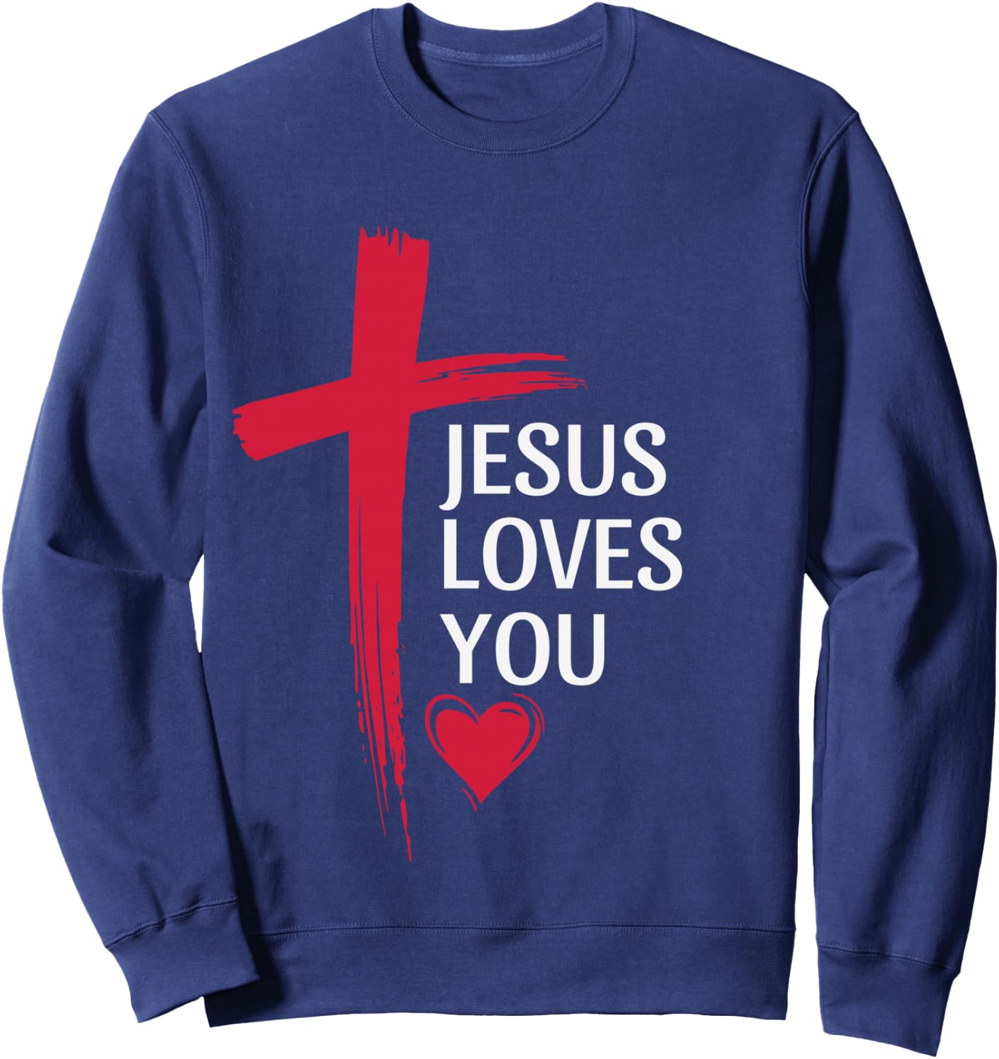 Jesus Loves You Christian Love Cross Heart Design Women Men Sweatshirt - Sweatshirt | Navy