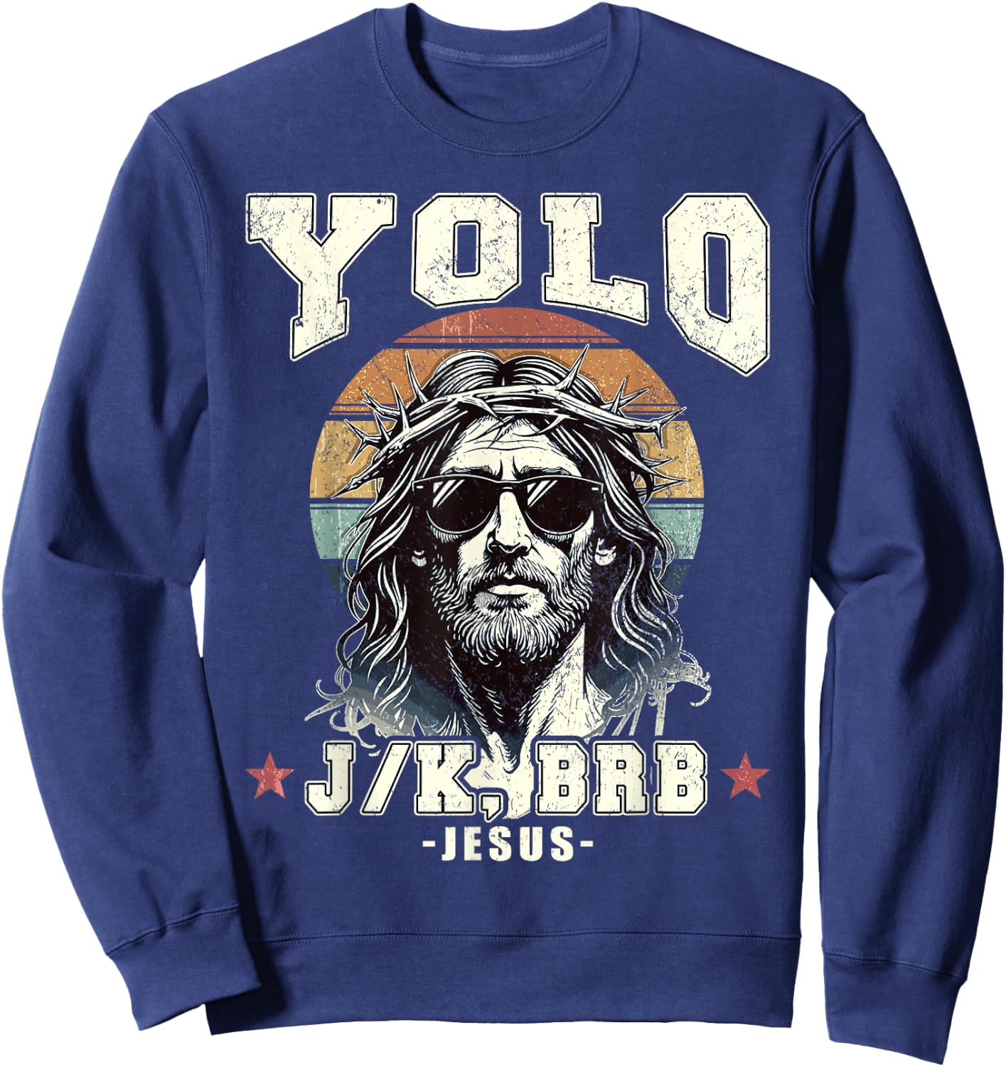 Happy Easter Yolo JK Brb Jesus Christian Men Women Kids Sweatshirt - Sweatshirt | Navy