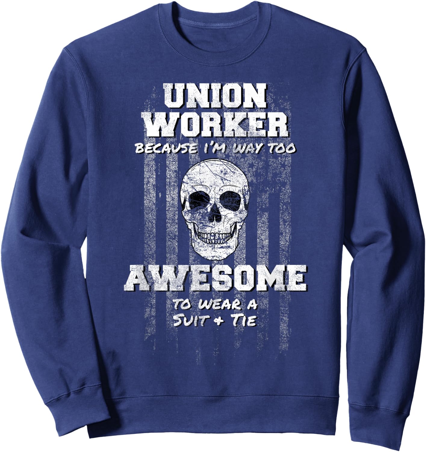 American Funny Union Worker Shirt USA Laborer Operator Sweatshirt - Sweatshirt | Navy