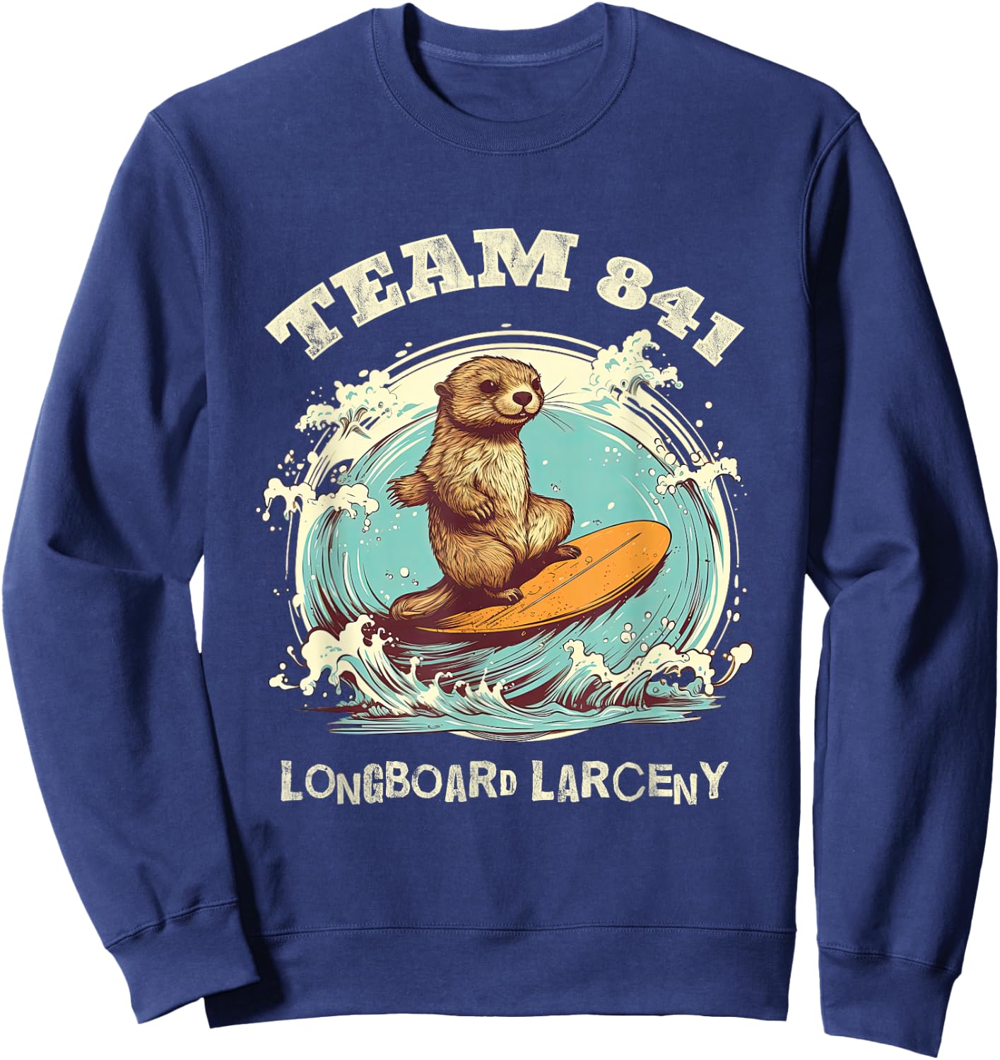Surfing Otter 841 Wanted for Longboard Larceny Funny Cali Sweatshirt - Sweatshirt | Navy