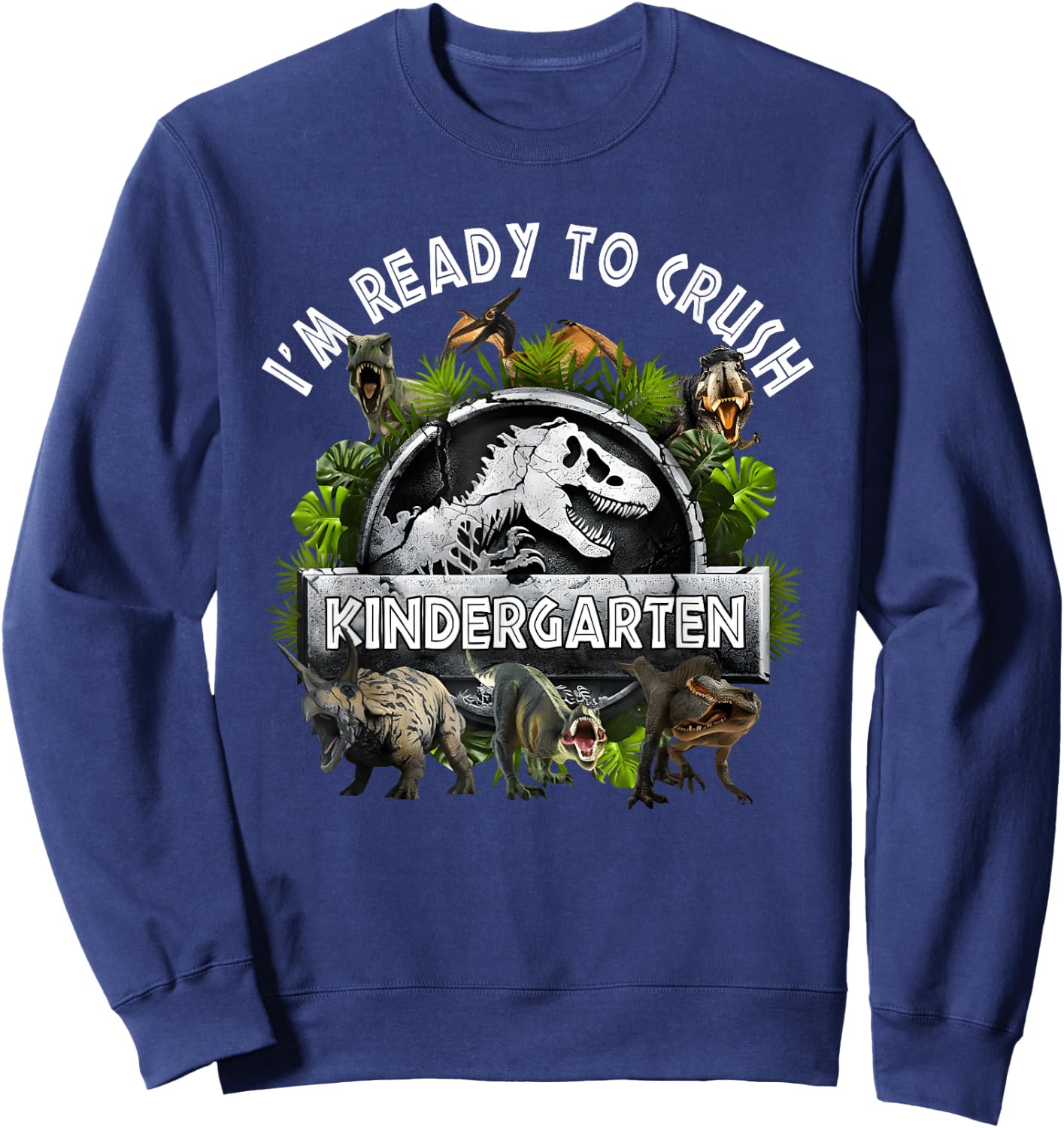 Ready to Crush Kindergarten First Day of School Dinosaur Boy Sweatshirt - Sweatshirt | Navy