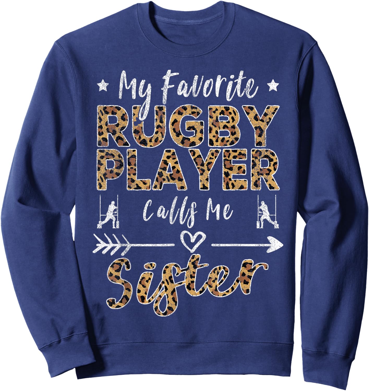 My Favorite Rugby Player Calls Me Sister Leopard Sweatshirt - Sweatshirt | Navy