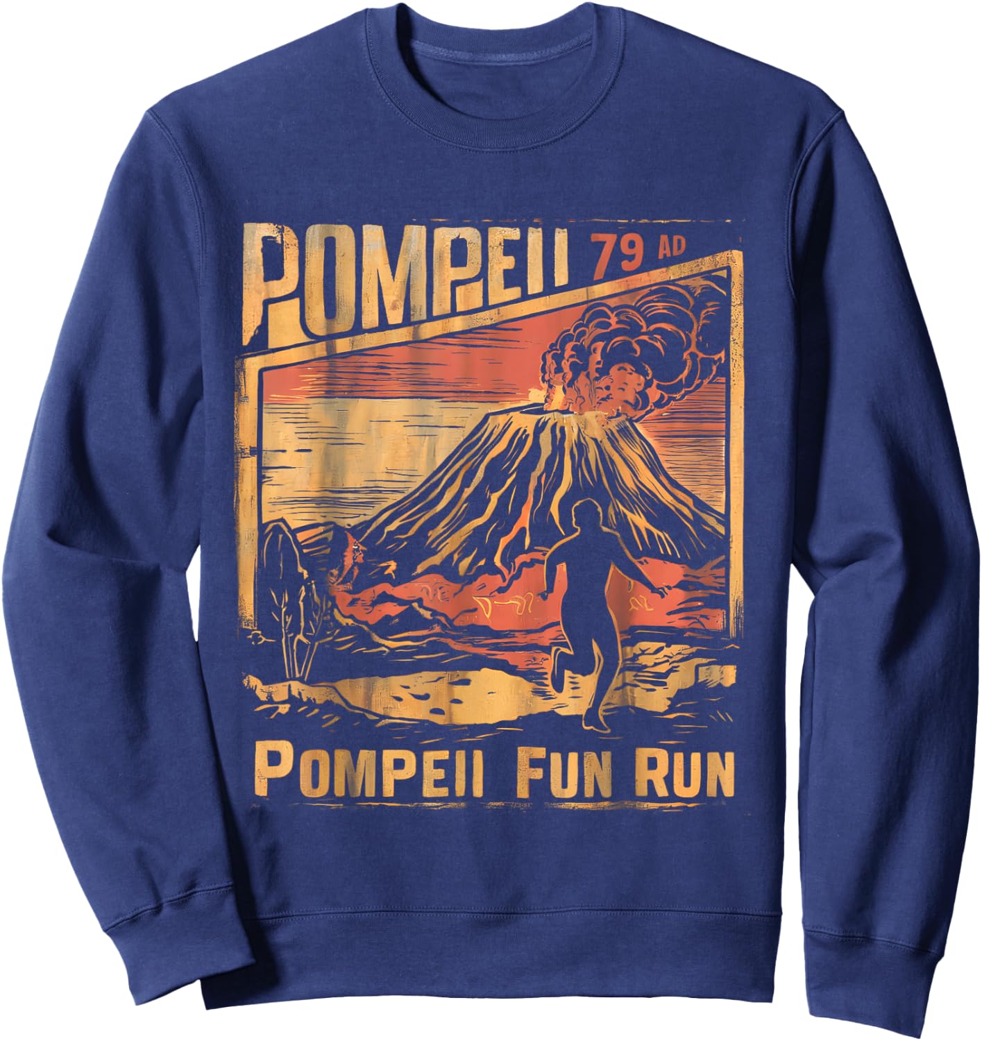 Pompeii Fun Run Geography Volcanologist Volcanology Funny Sweatshirt - Sweatshirt | Navy