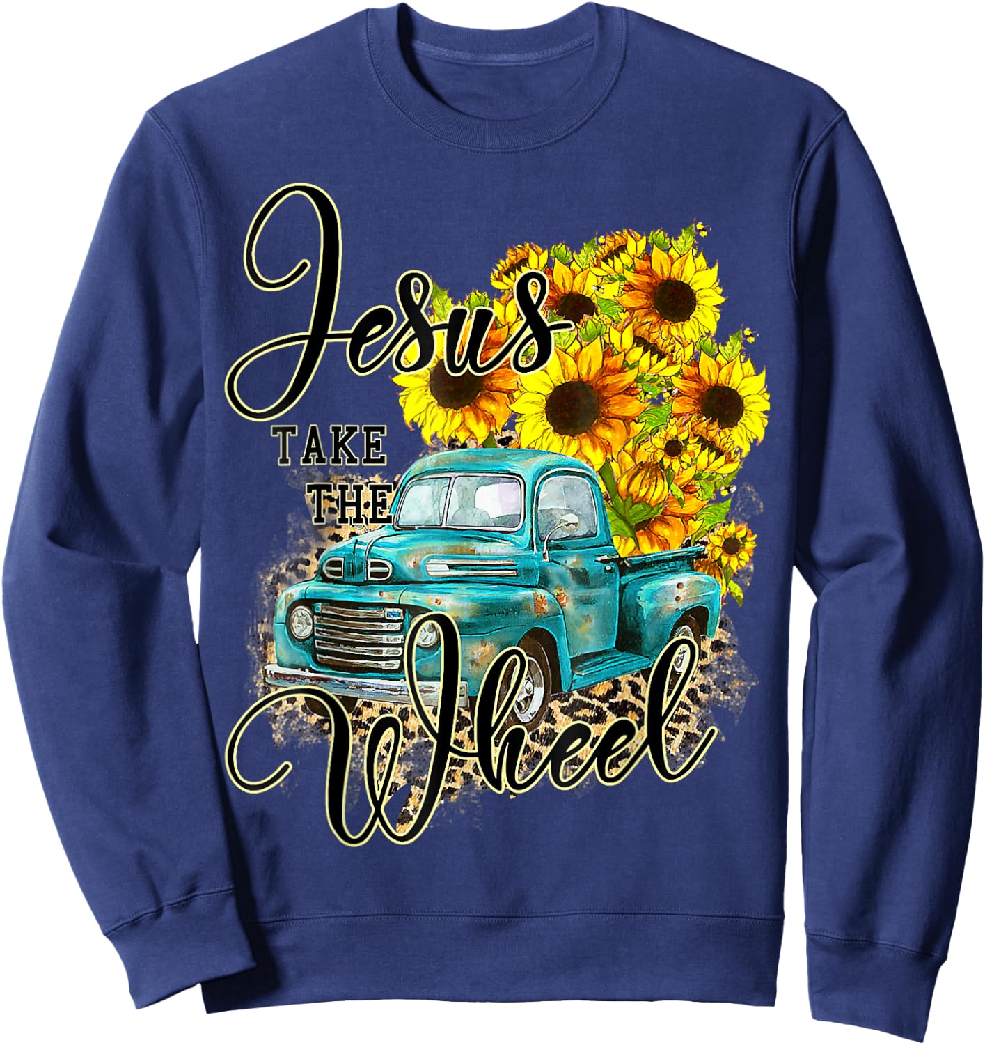 Sunflower Jesus Take The Wheel Christian Gift Leopard Print Sweatshirt - Sweatshirt | Navy