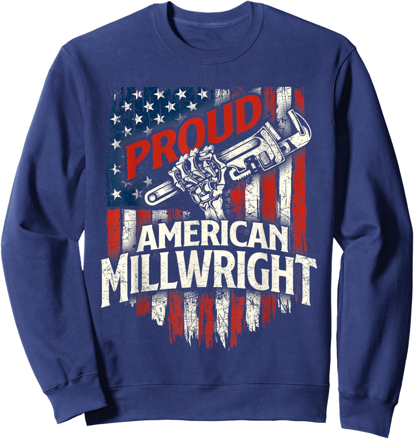 Proud American Millwright - USA Flag Machinist Machinery Sweatshirt - Sweatshirt | Navy