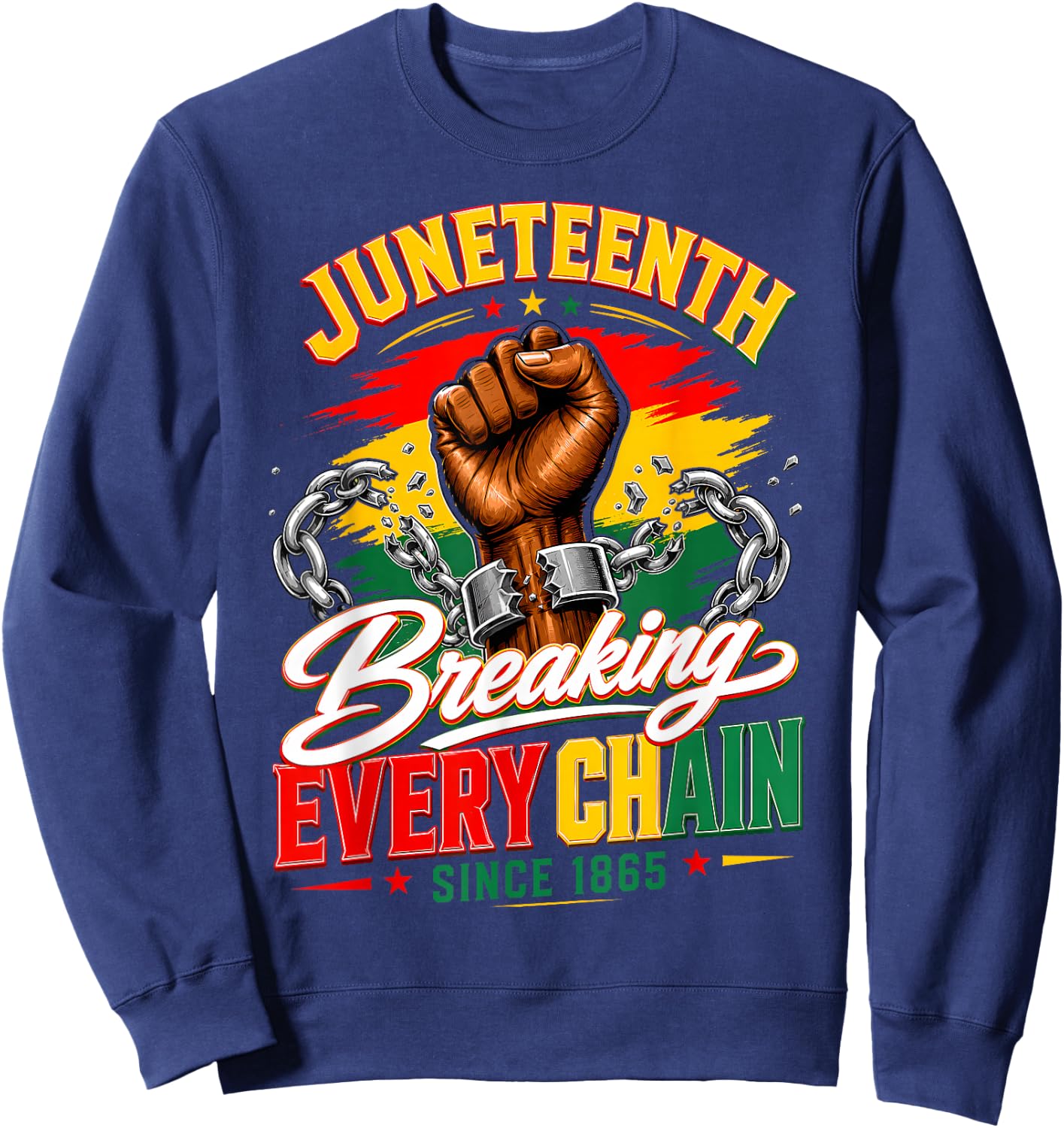 Juneteenth Breaking Every Chain Since 1865 Freedom Men Kids Sweatshirt - Sweatshirt | Navy
