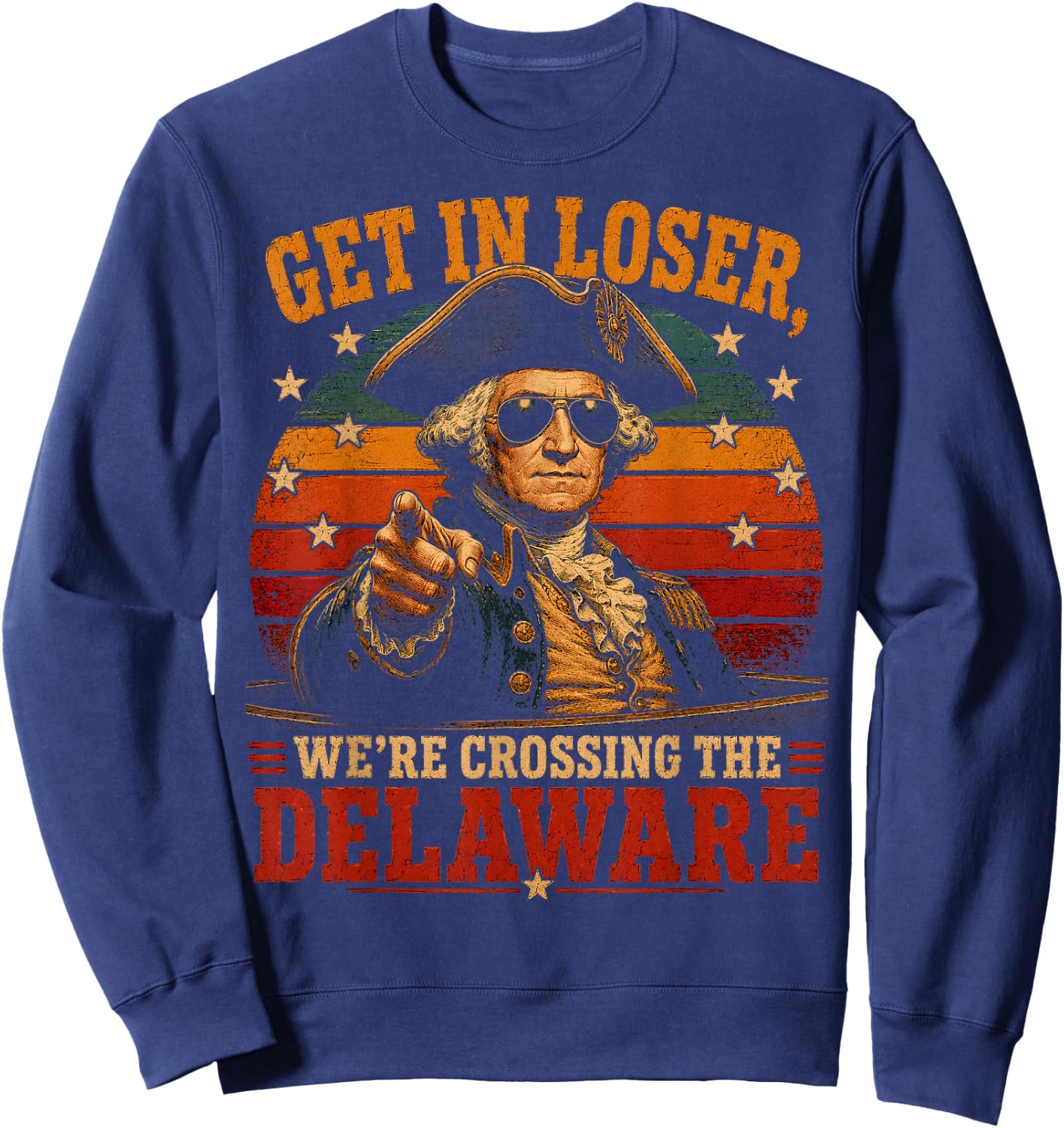 Get in Loser We're Crossing the Delaware Vintage Graphic Sweatshirt - Sweatshirt | Navy