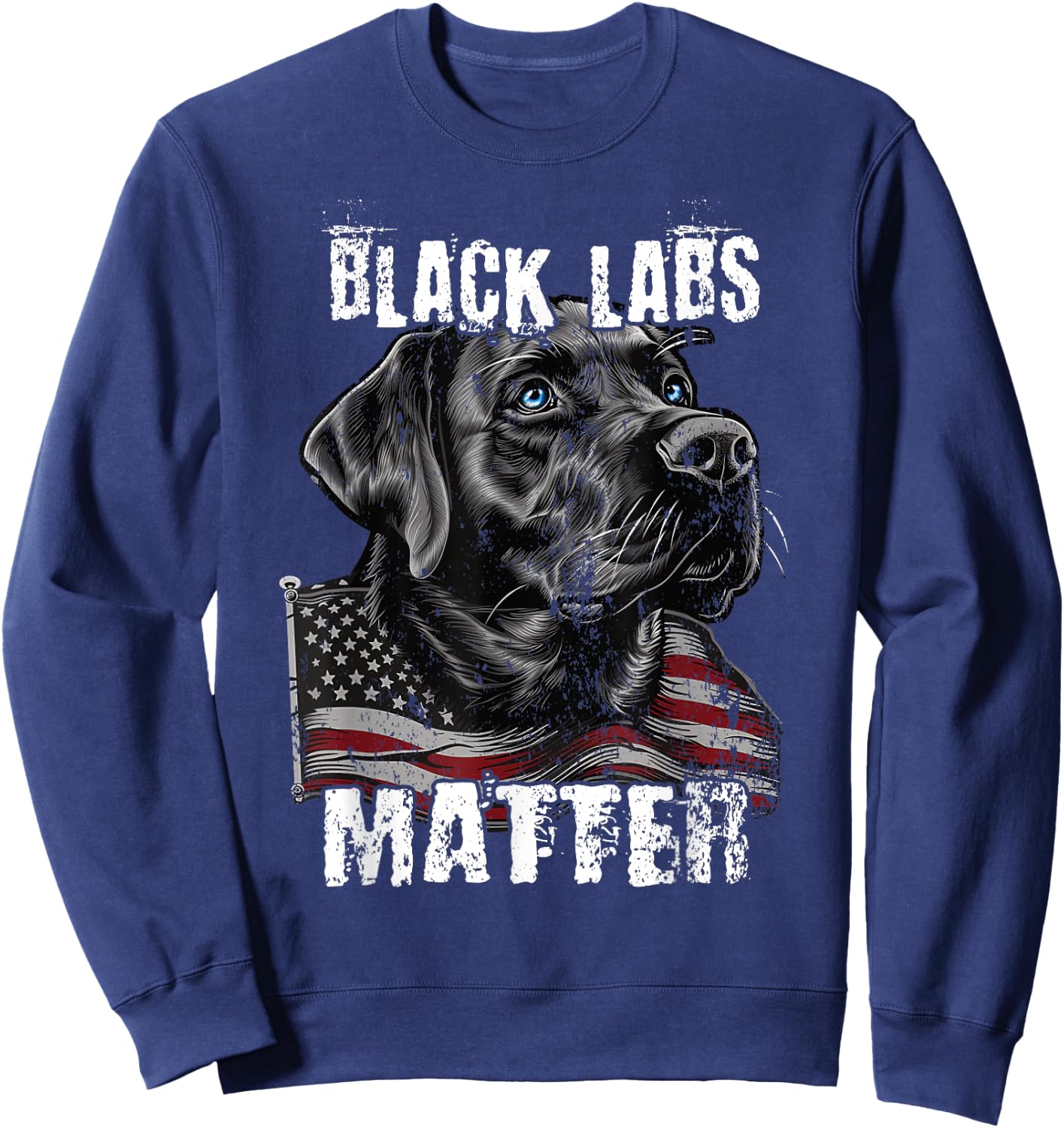 Black Labs Matter Labrador Retriever Parody Lab Sweatshirt - Sweatshirt | Navy
