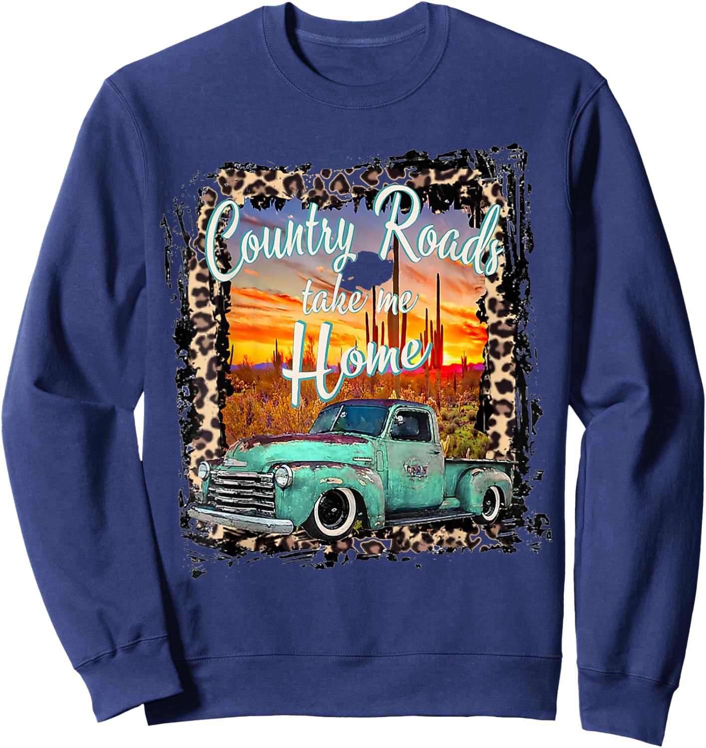 Western Texas Vintage Truck Country Roads Take Me Home Sweatshirt - Sweatshirt | Navy