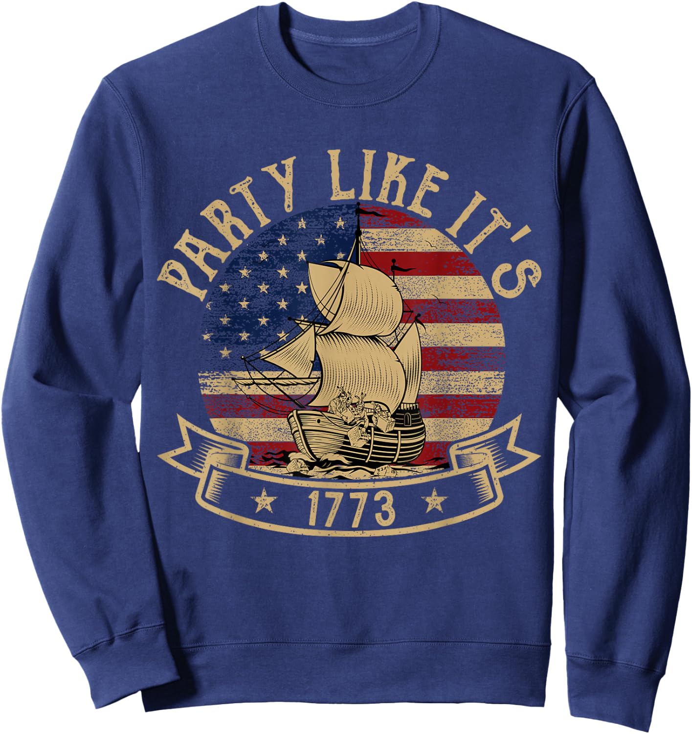Party Like it's 1773 Boston Tea Funny American History Sweatshirt - Sweatshirt | Navy