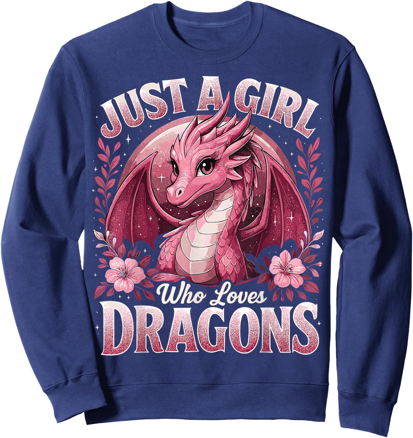 Dragon Cute Just a Girl Who Loves Dragons Sweatshirt - Sweatshirt | Navy