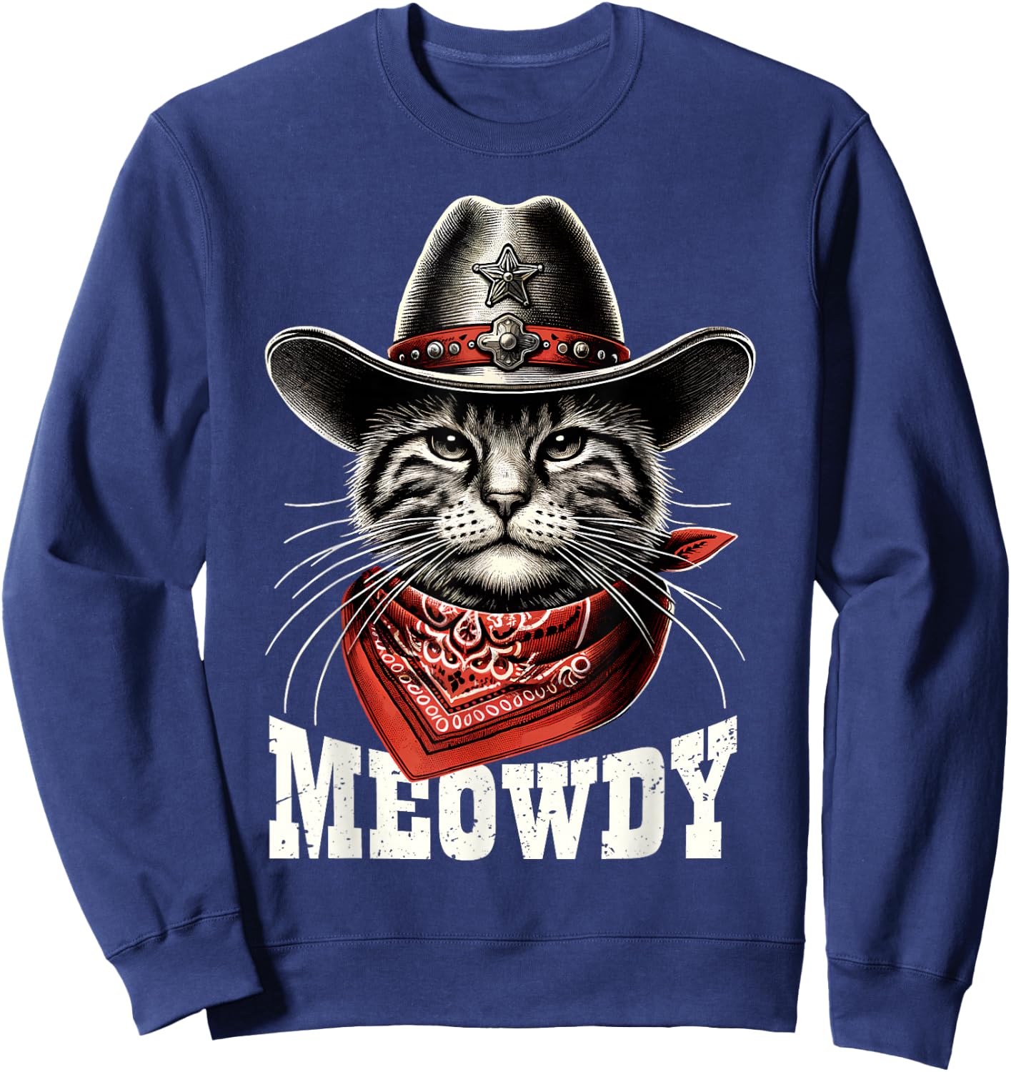 Meowdy Cat Cowboy Hat Howdy Funny Country Western Cat Meme Sweatshirt - Sweatshirt | Navy