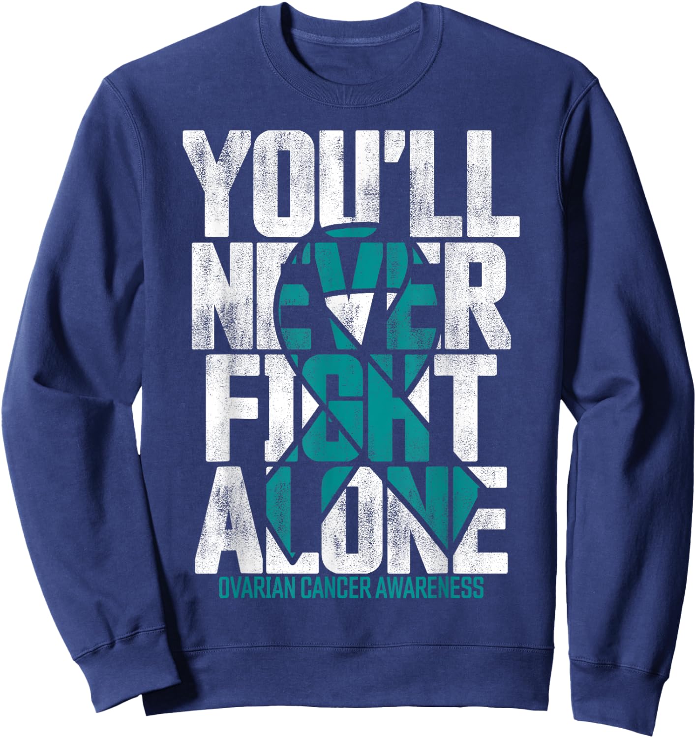 You'll Never Fight Alone Family Ovarian Cancer Awareness Sweatshirt - Sweatshirt | Navy