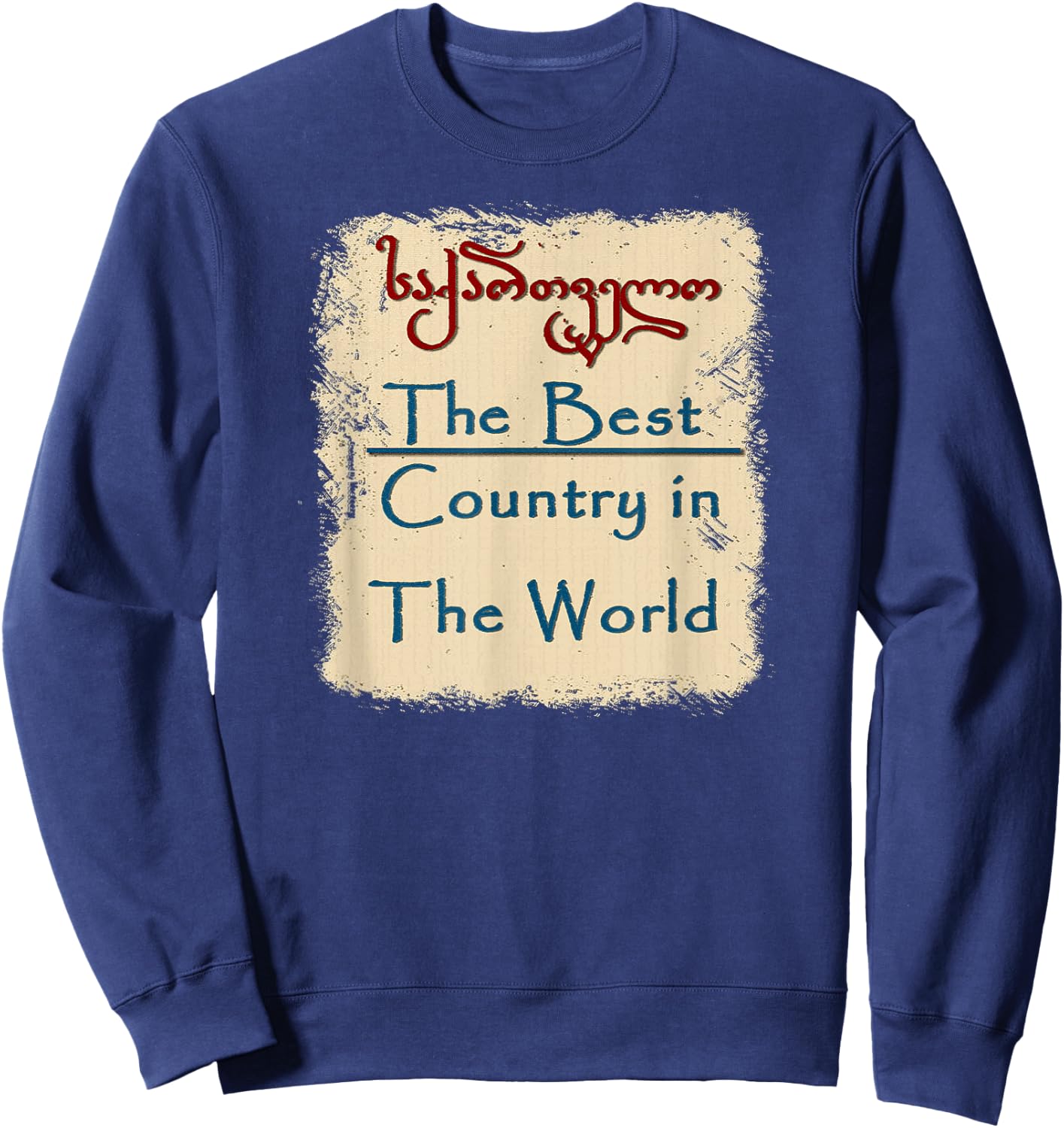 The Best Country in The World Sakartvelo,Georgian Sweatshirt - Sweatshirt | Navy