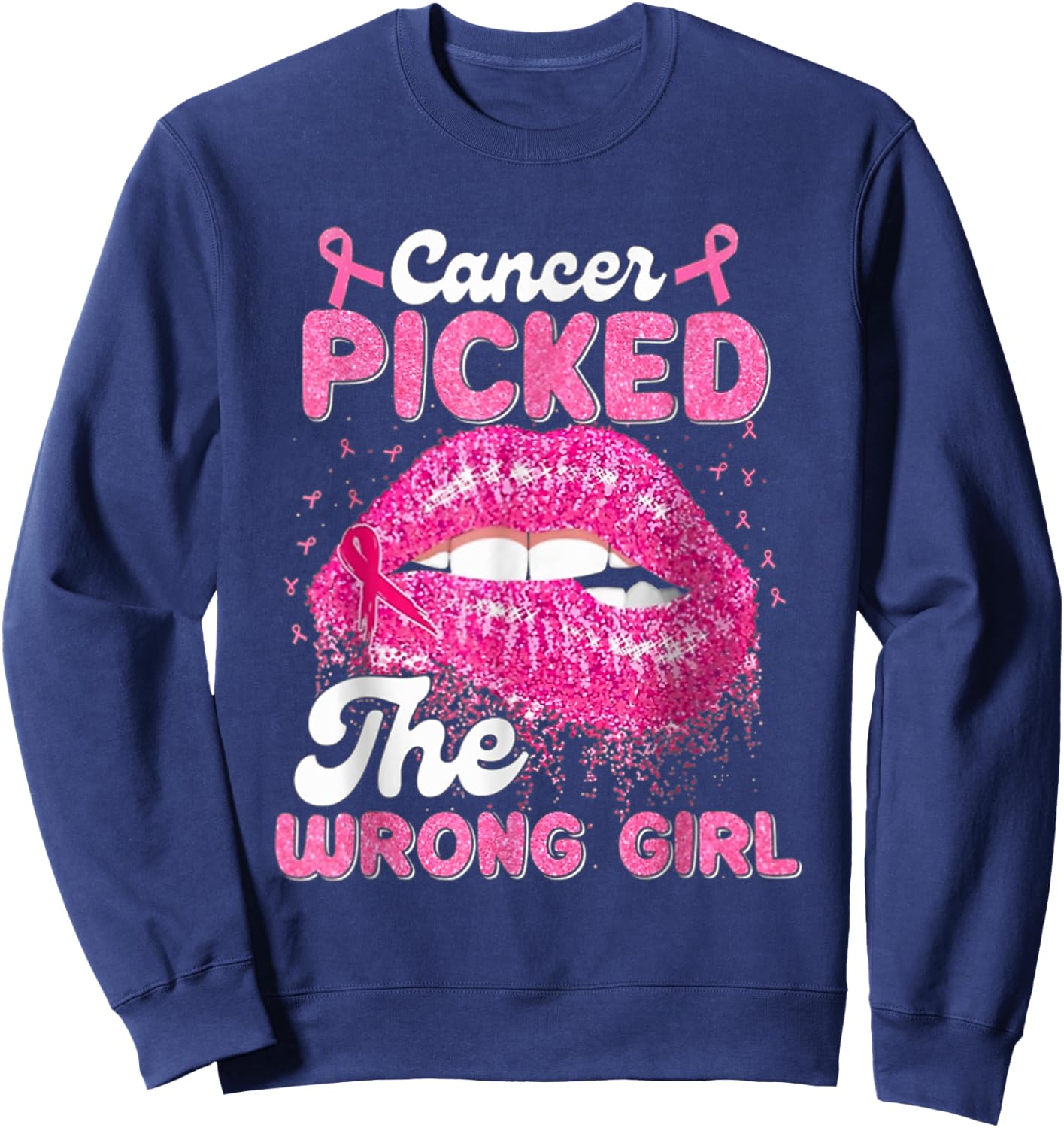 Cancer Picked The Wrong Girl Sweatshirt - Sweatshirt | Navy
