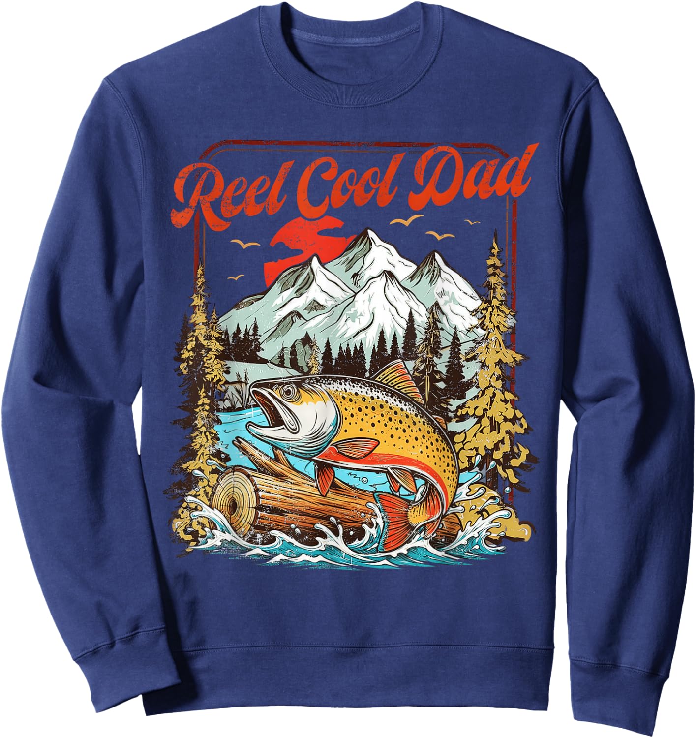 Reel Cool Dad Trout Fishing Vintage Outdoor Art Father's Day Sweatshirt - Sweatshirt | Navy