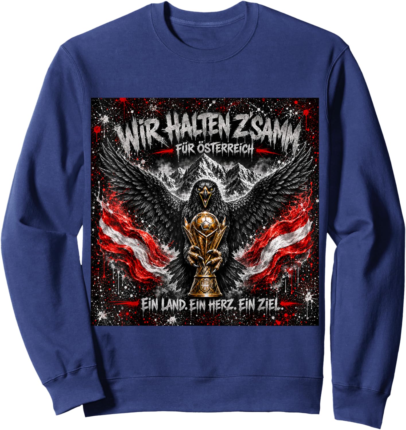 Wir halten Z´SAMM für Österreich EIN Land EIN Herz EIN Ziel Sweatshirt - Sweatshirt | Navy